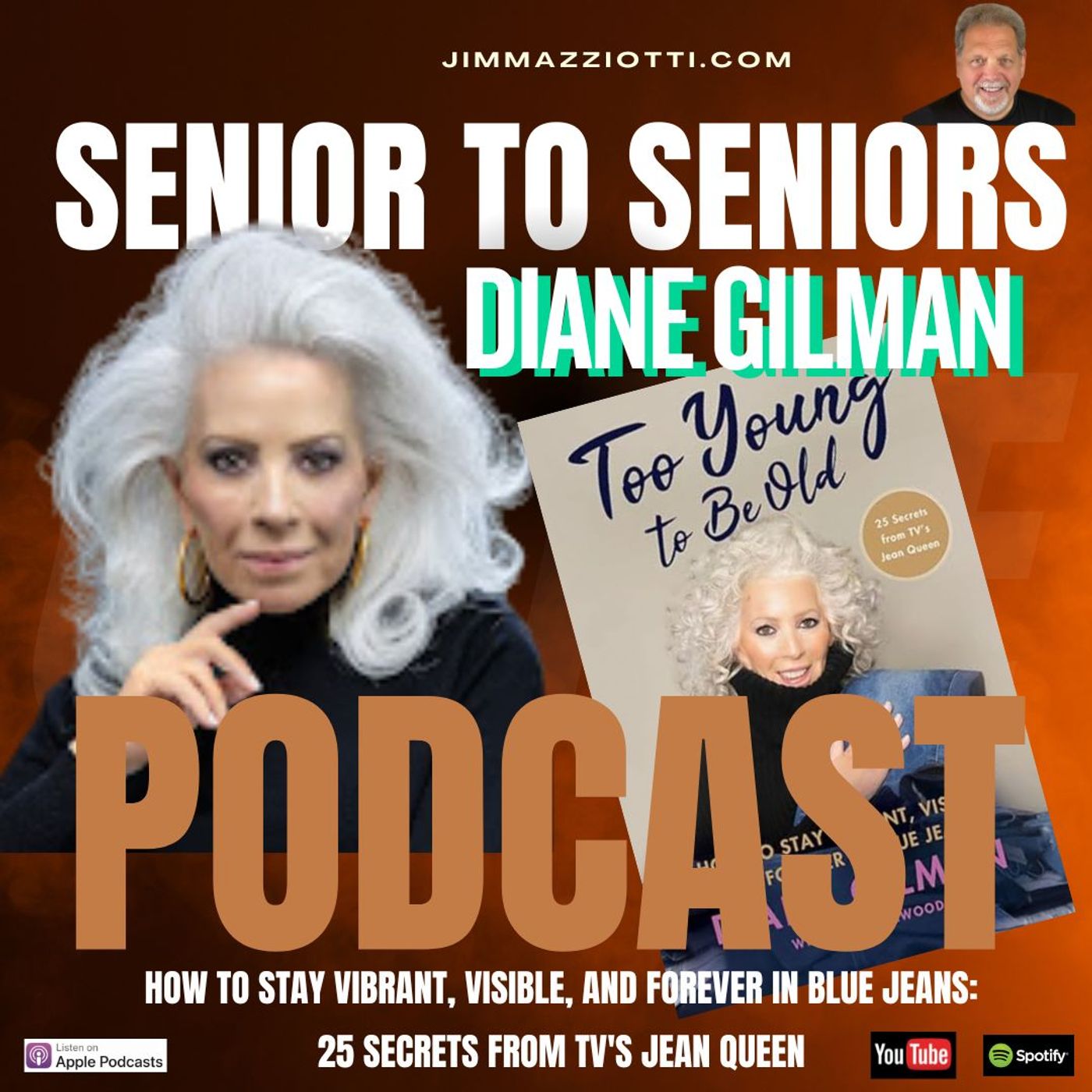 Senior To Seniors with DIANE GILMAN - Too Young To Be Old - Building A Legacy Beyond 50