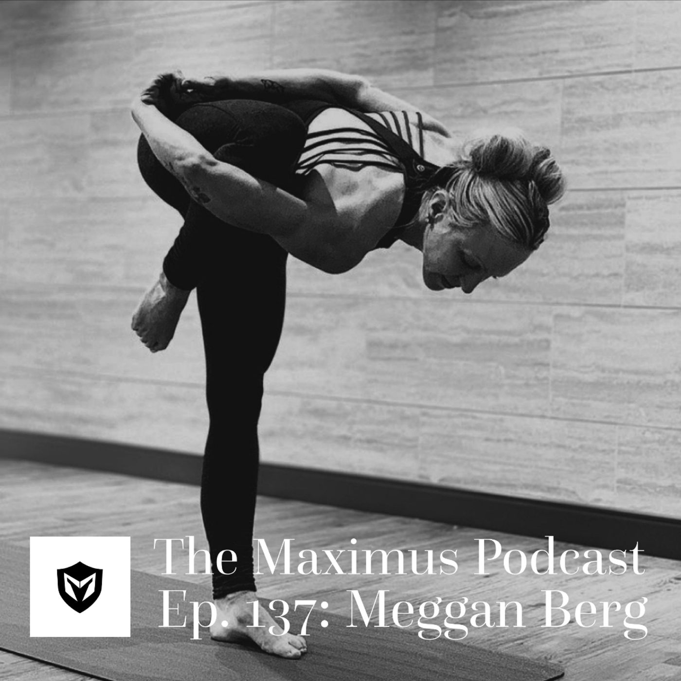 The Maximus Podcast Ep. 137 - Meggan Berg