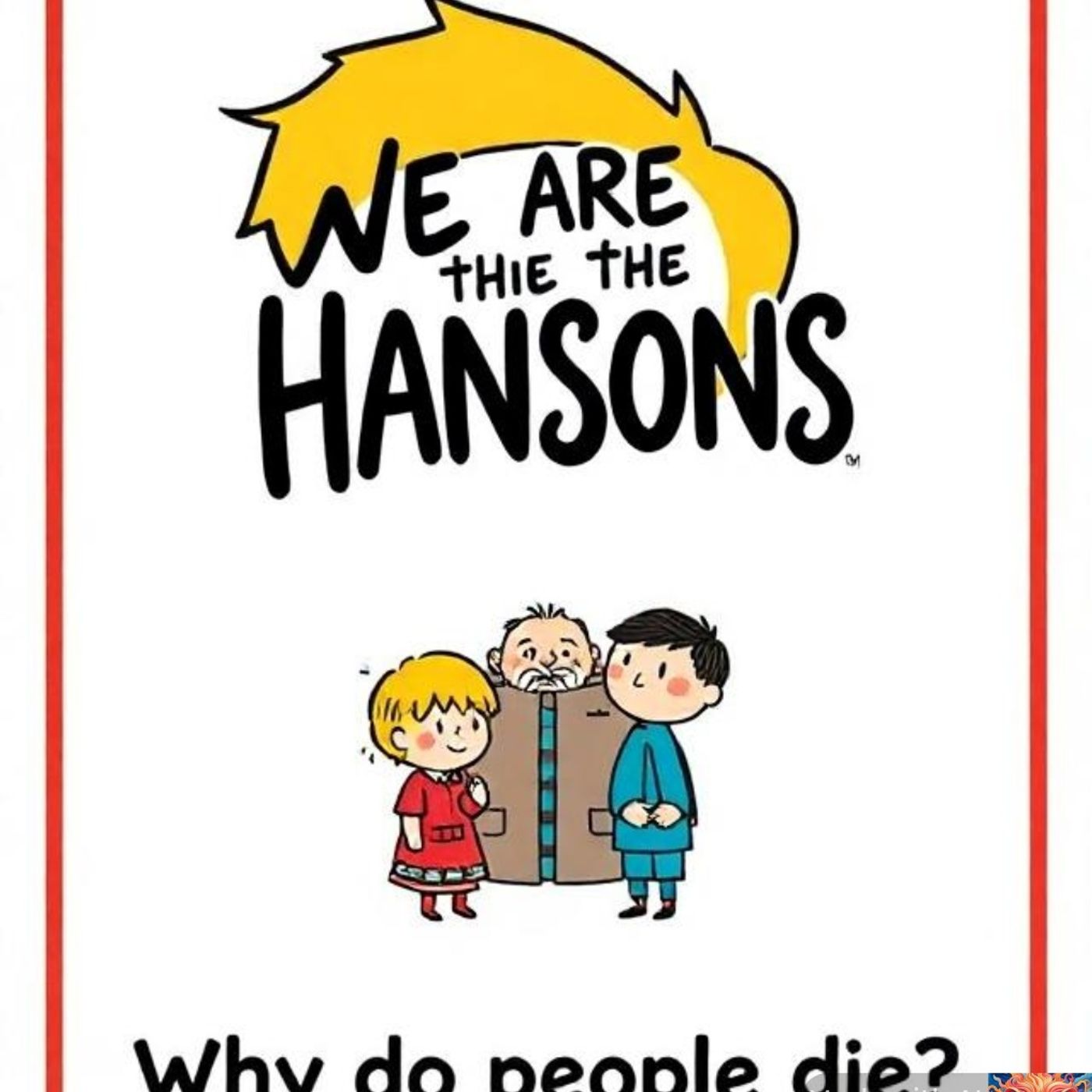 We are the Hansons When Kids Ask Hard Questions