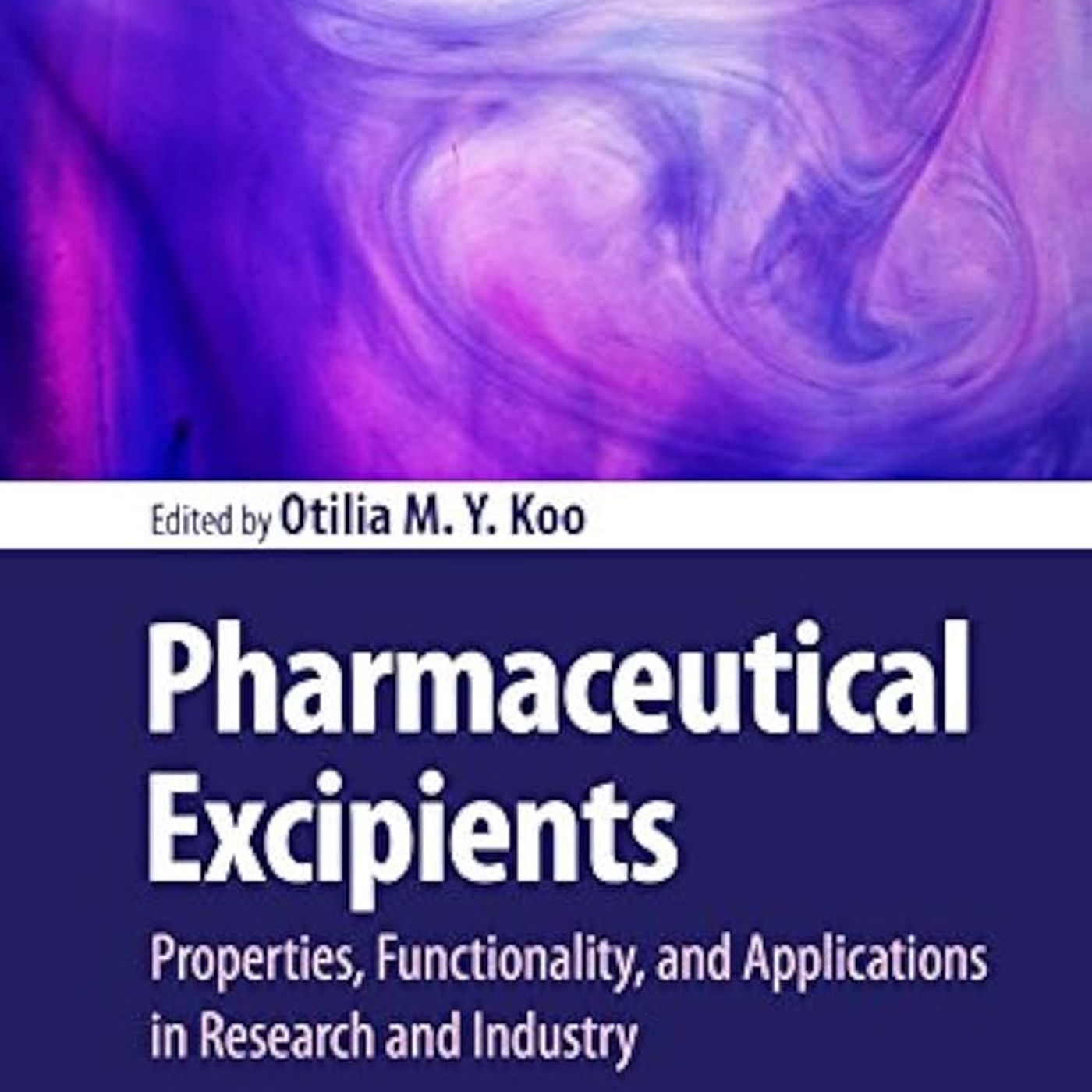 Pharmaceutical Excipients: Properties, Functionality, and Applications in Research and Industry episode artwork