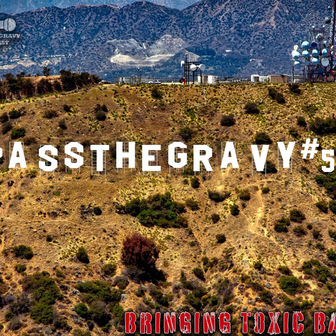 Pass The Gravy #546: Bringing Toxic Back episode artwork