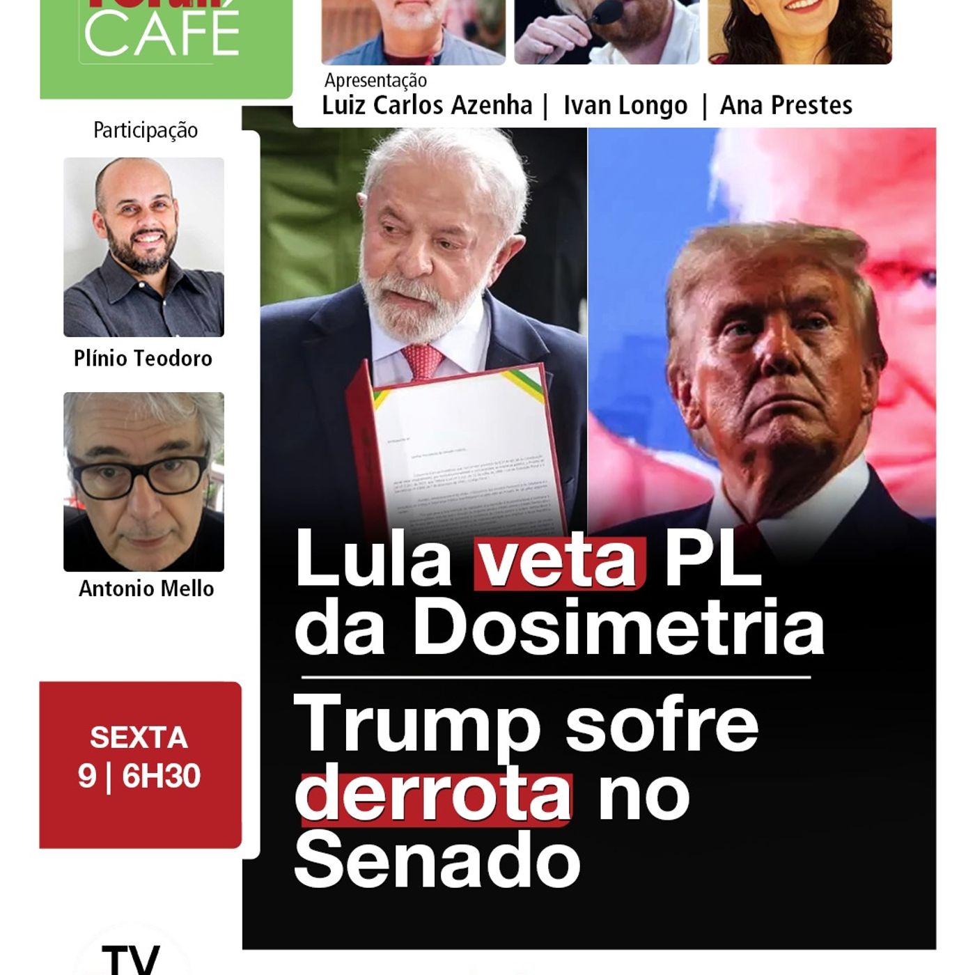 Com Bolsonaro e Generais presos, Lula veta PL da Dosimetria no 8 de janeiro | Fórum Café | 09.01.26
