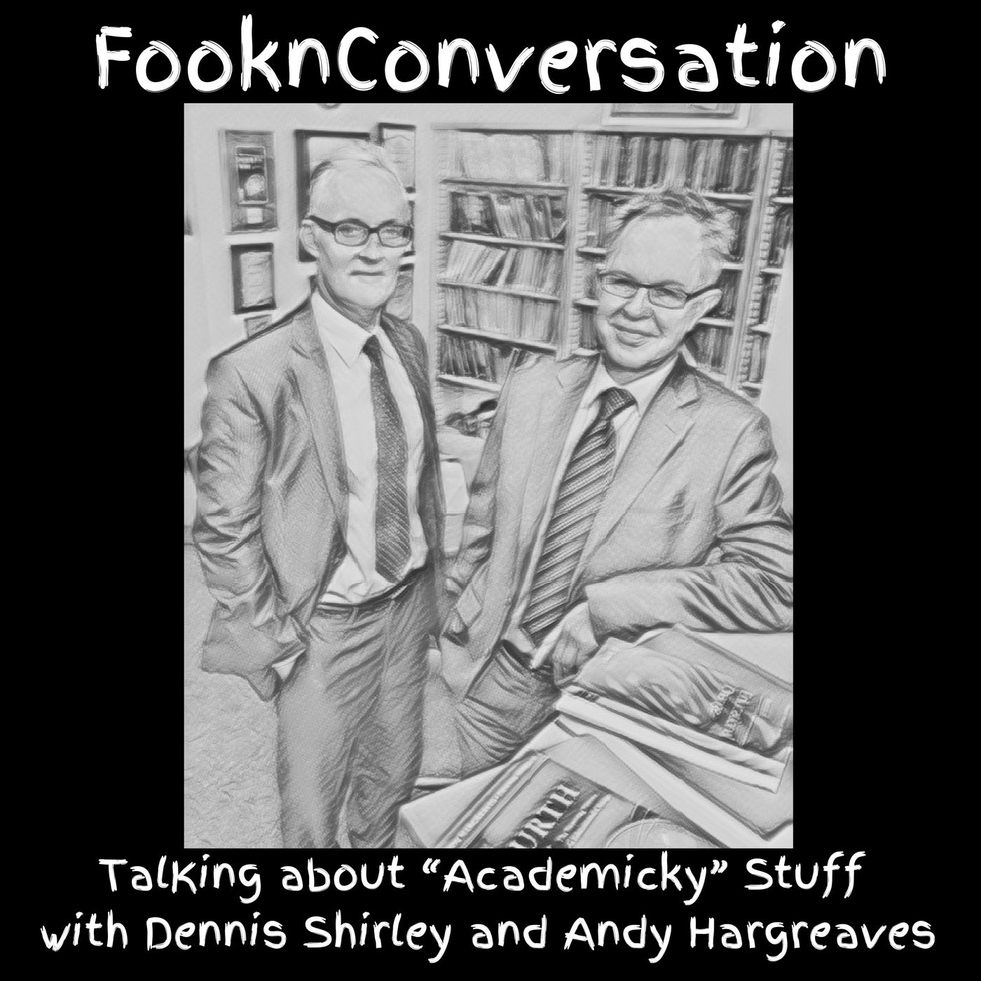 Fookn Conversation - Talking About “Academicky” Stuff