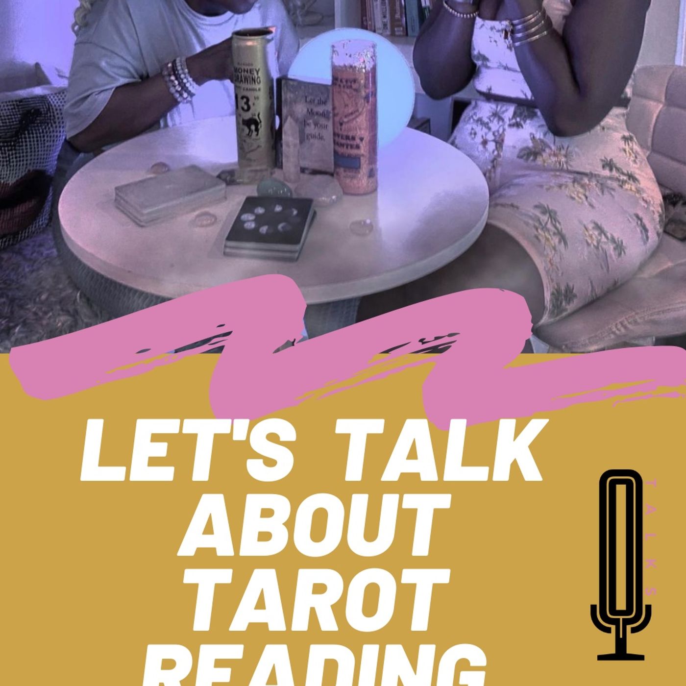 S6E5 Let's Talk About Tarot Card Reading