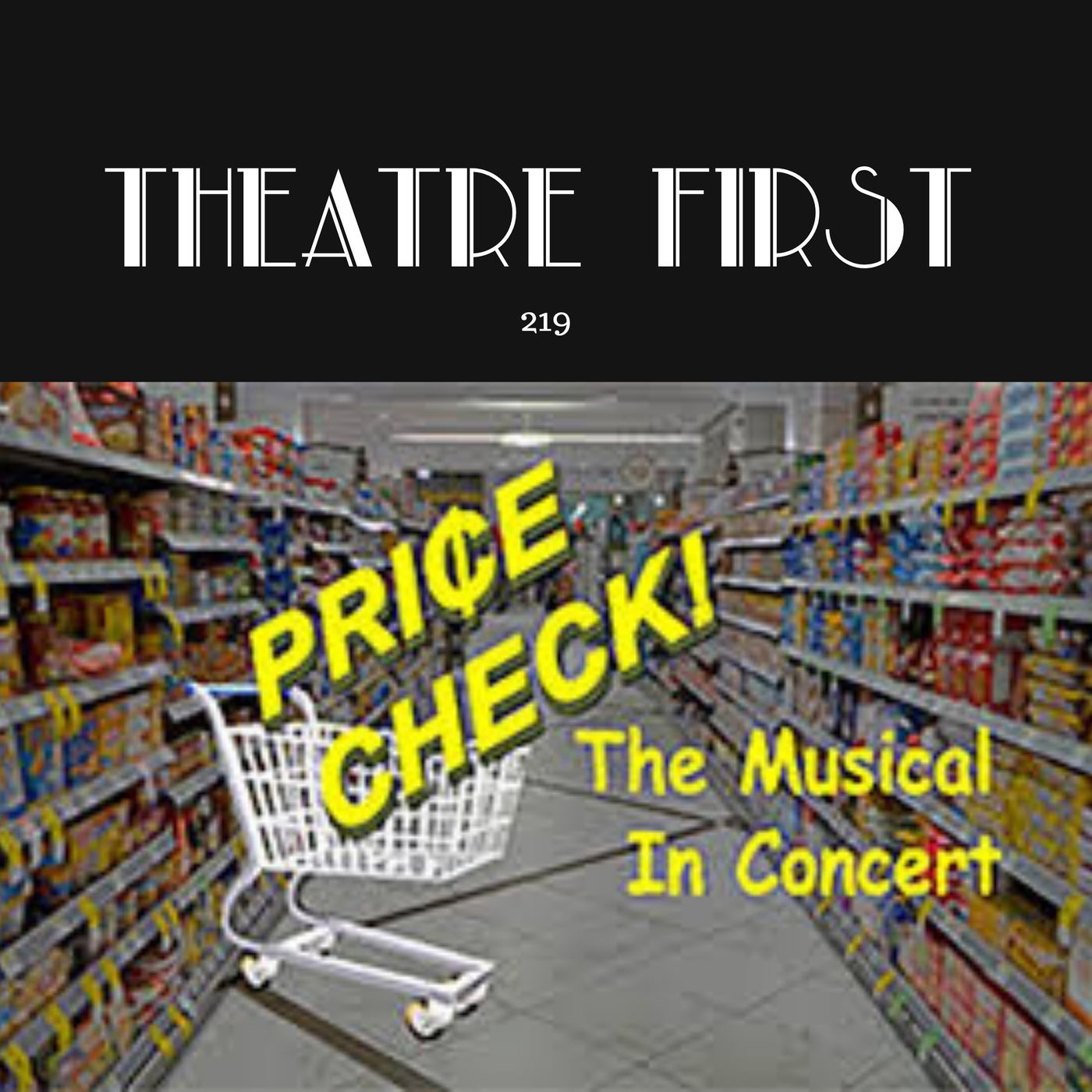 219: Price Check The Musical (The Alex Theatre. Melbourne, Australia) (review) episode artwork