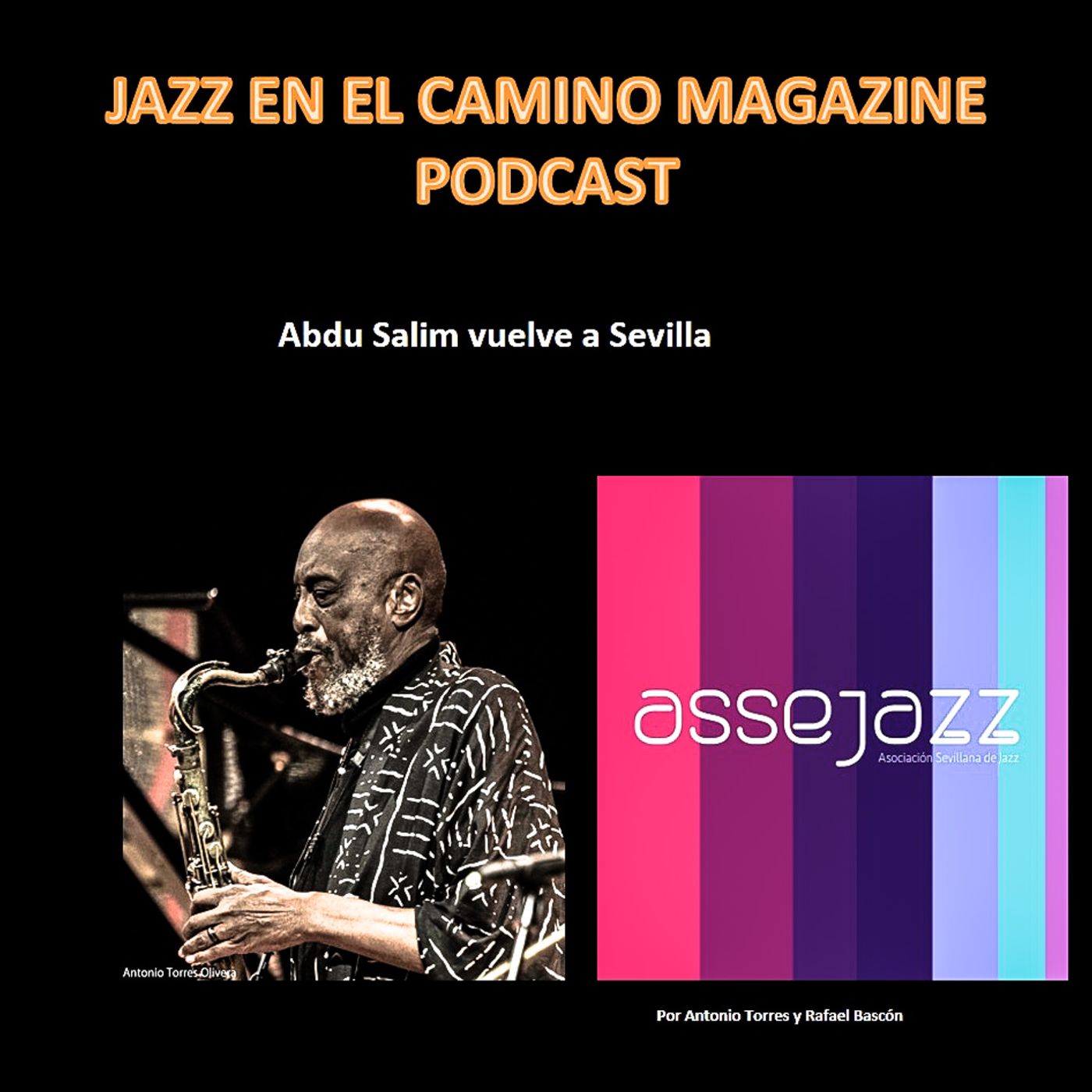 Jazz en el Camino Magazine 7 : "Abdu Salim vuelve a Sevilla" episode artwork