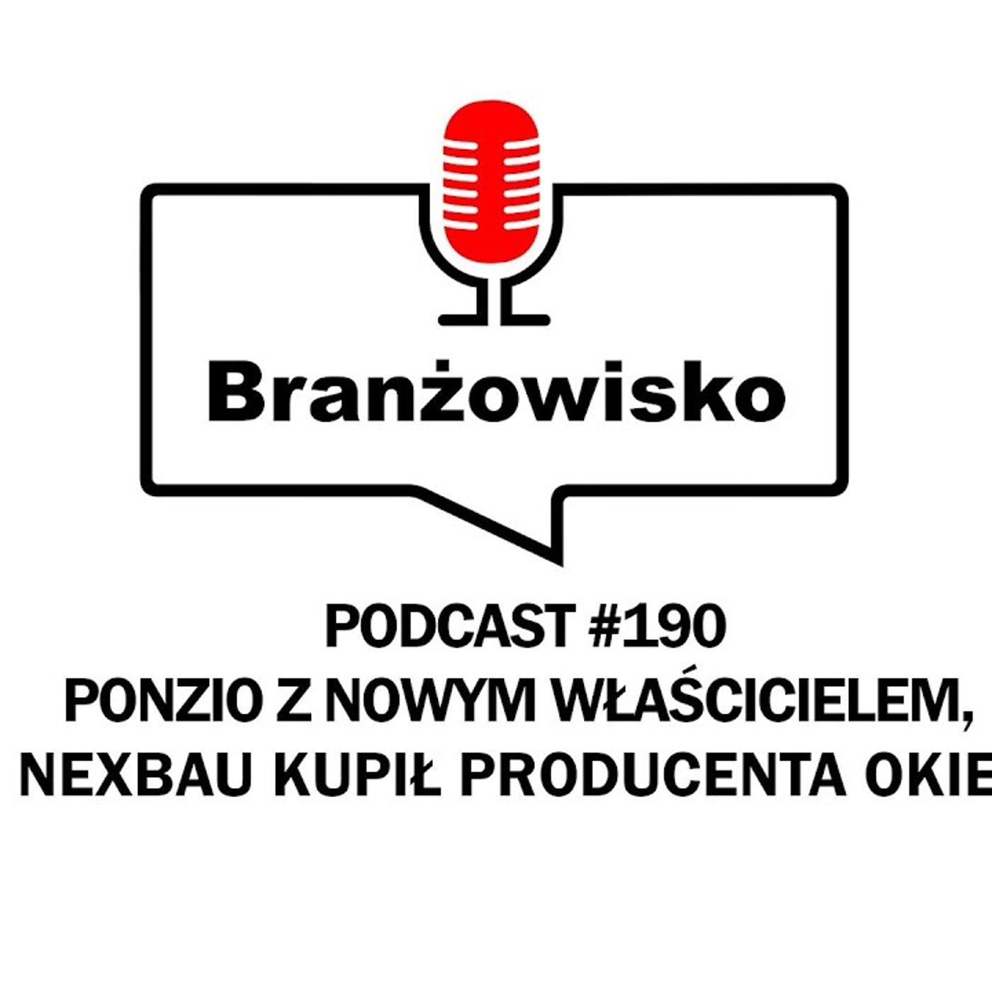Branżowisko #190 - Ponzio z nowym właścicielem. Nexbau kupił producenta okien episode artwork