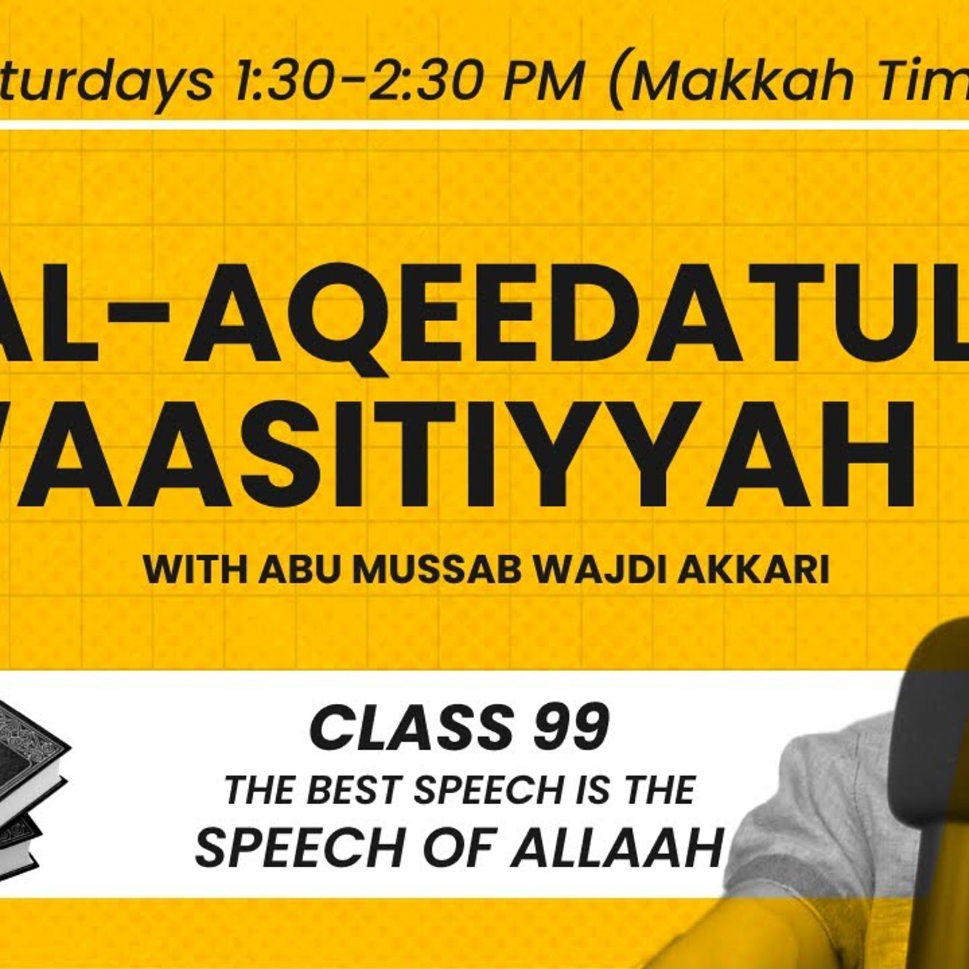 Al-Aqeedatul-Waasitiyyah | 99 The Best Speech is the Speech of Allaah | Abu Mussab Wajdi Akkari episode artwork