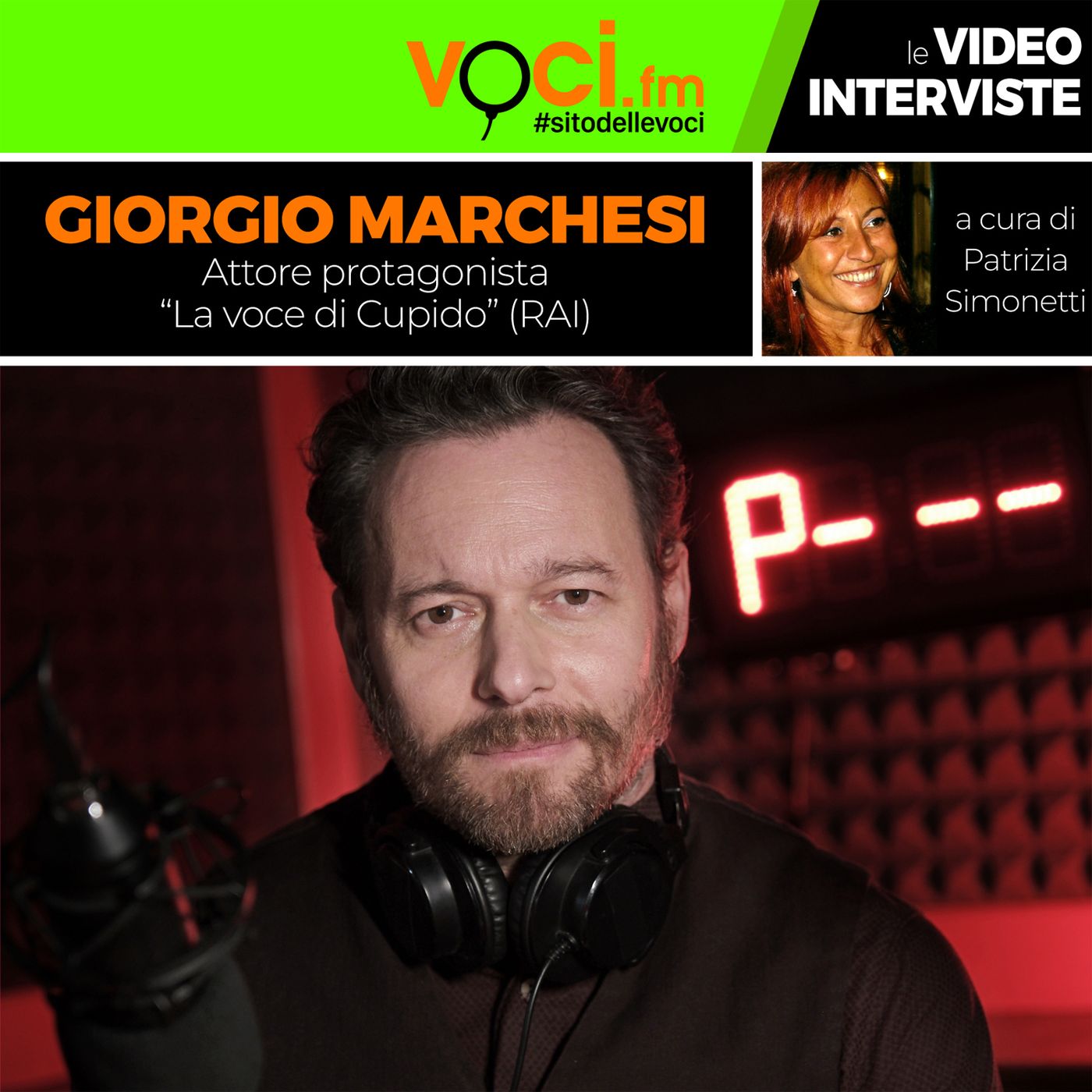 GIORGIO MARCHESI, attore protagonista de “La voce di Cupido”, su VOCI.fm - clicca play e ascolta l'intervista