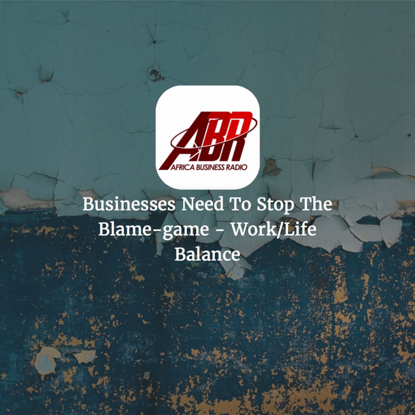 Businesses Need To Stop The Blame-game - Work/Life Balance
