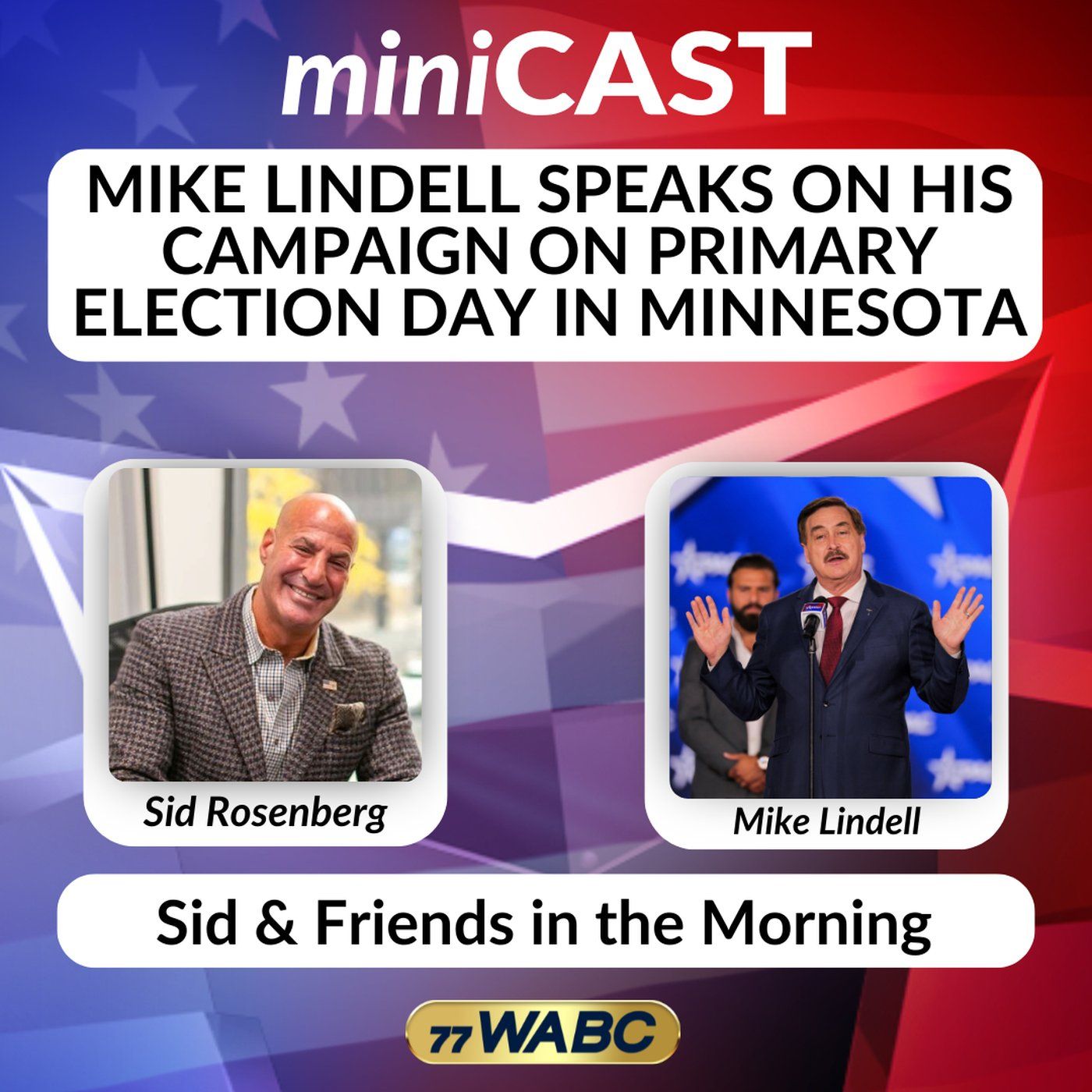 Mike Lindell Speaks on His Campaign on Primary Election Day in Minnesota episode artwork