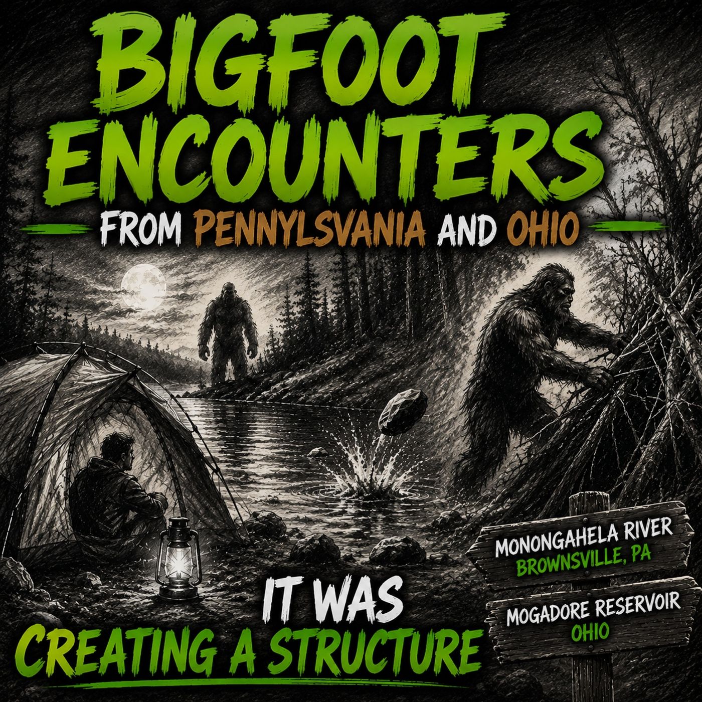 BIGFOOT SURROUNDED OUR CAMPSITE ON THE MONONGAHELA RIVER IN PENNSYLVANIA | CREATING TREE STRUCTURES