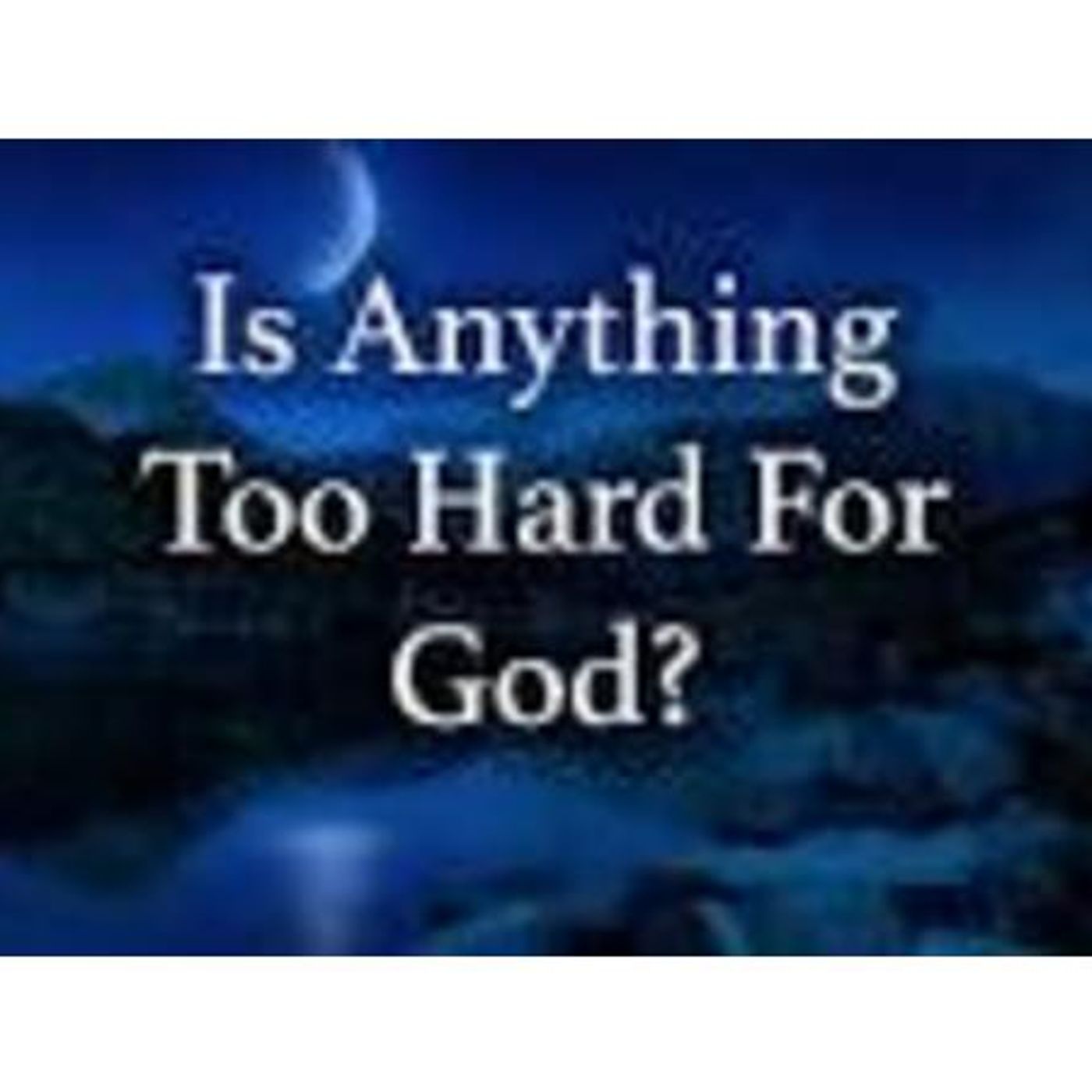 Spirit Alive Praise And Worship Experience: Is Anything Too Hard For God episode artwork