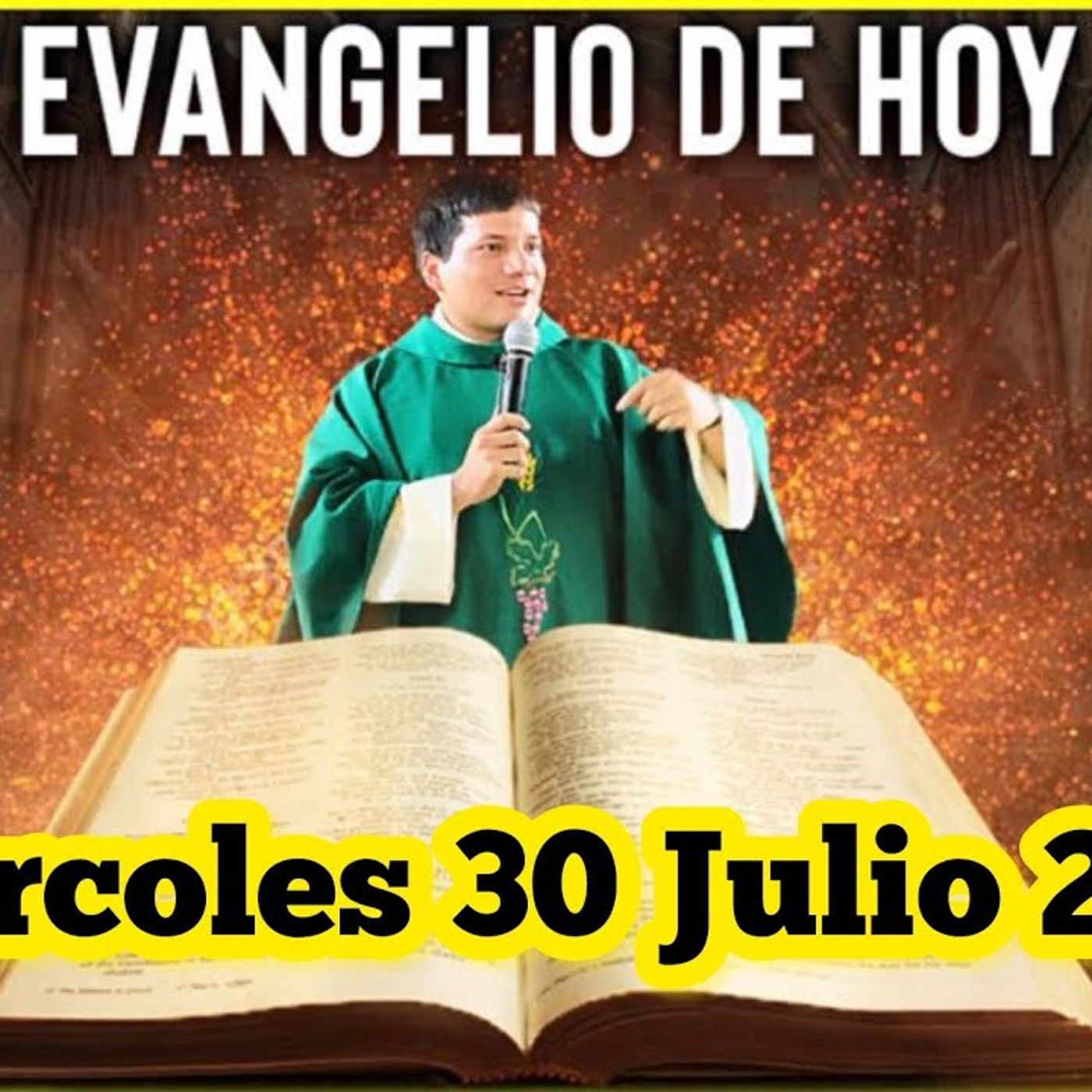 EVANGELIO DE HOY Miércoles 30 Julio 2025 con el Padre Marcos Galvis(M4A_128K) episode artwork
