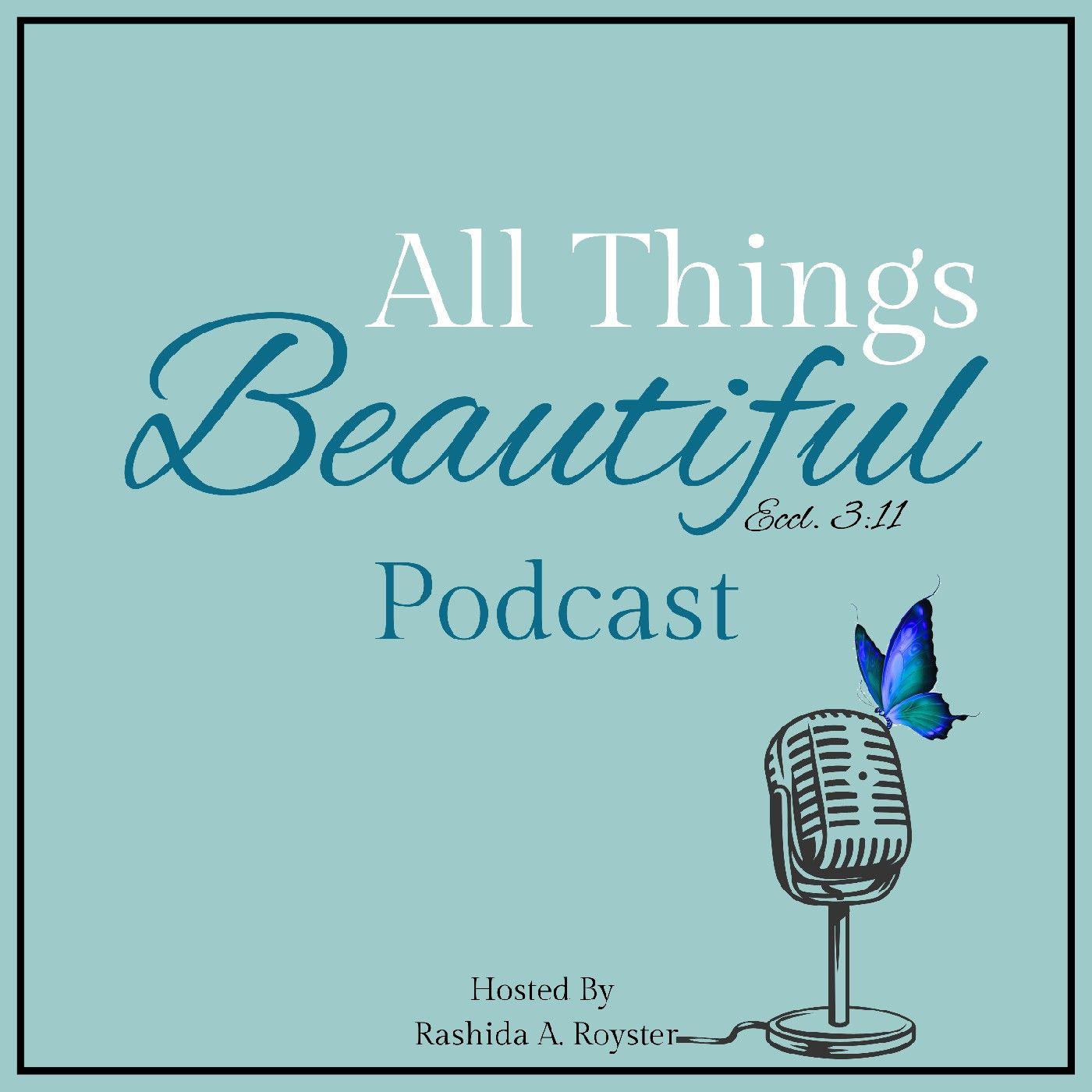 All Things Beautiful Podcast