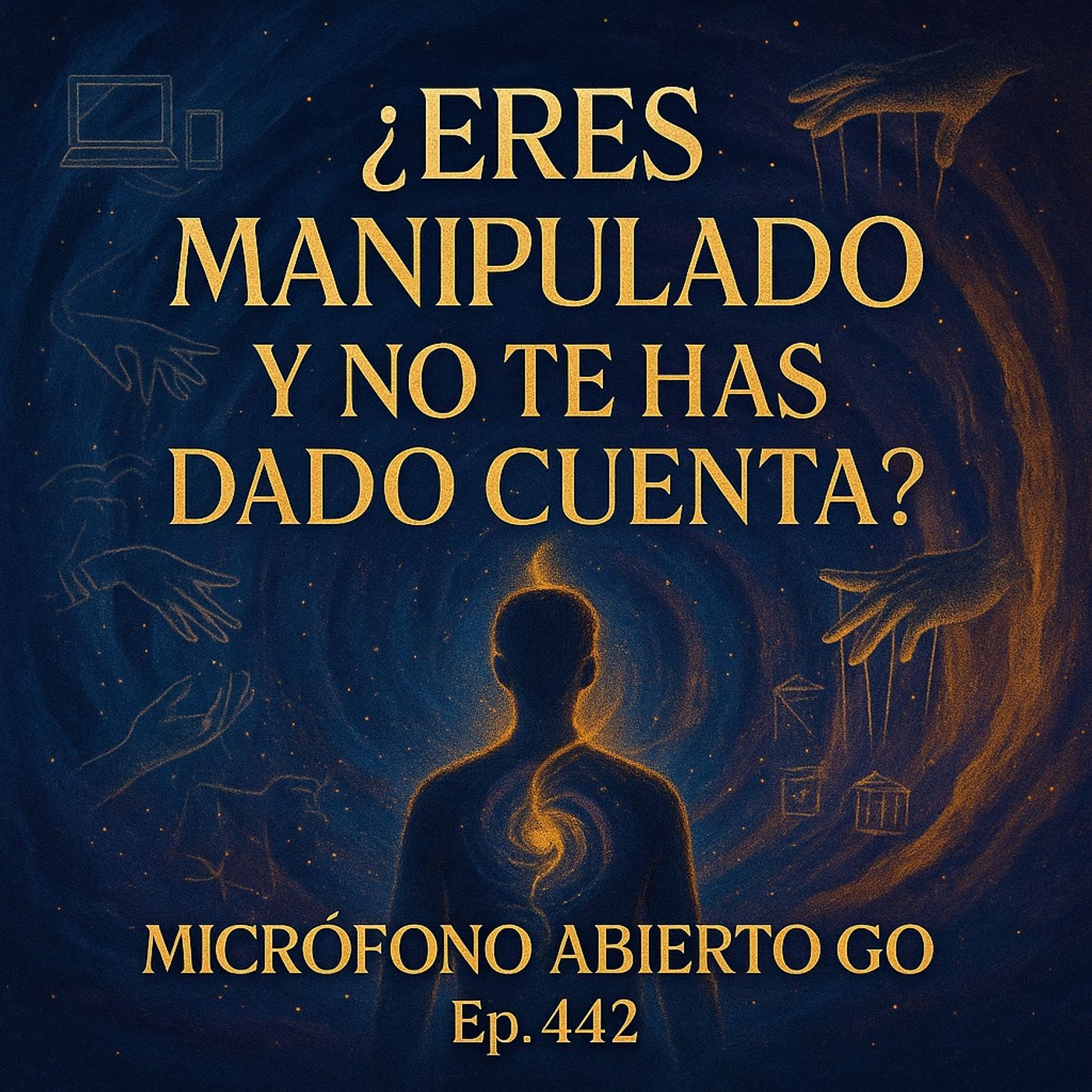 La verdad que nadie quiere que sepas sobre la manipulación espiritual y emocional | Ep 422