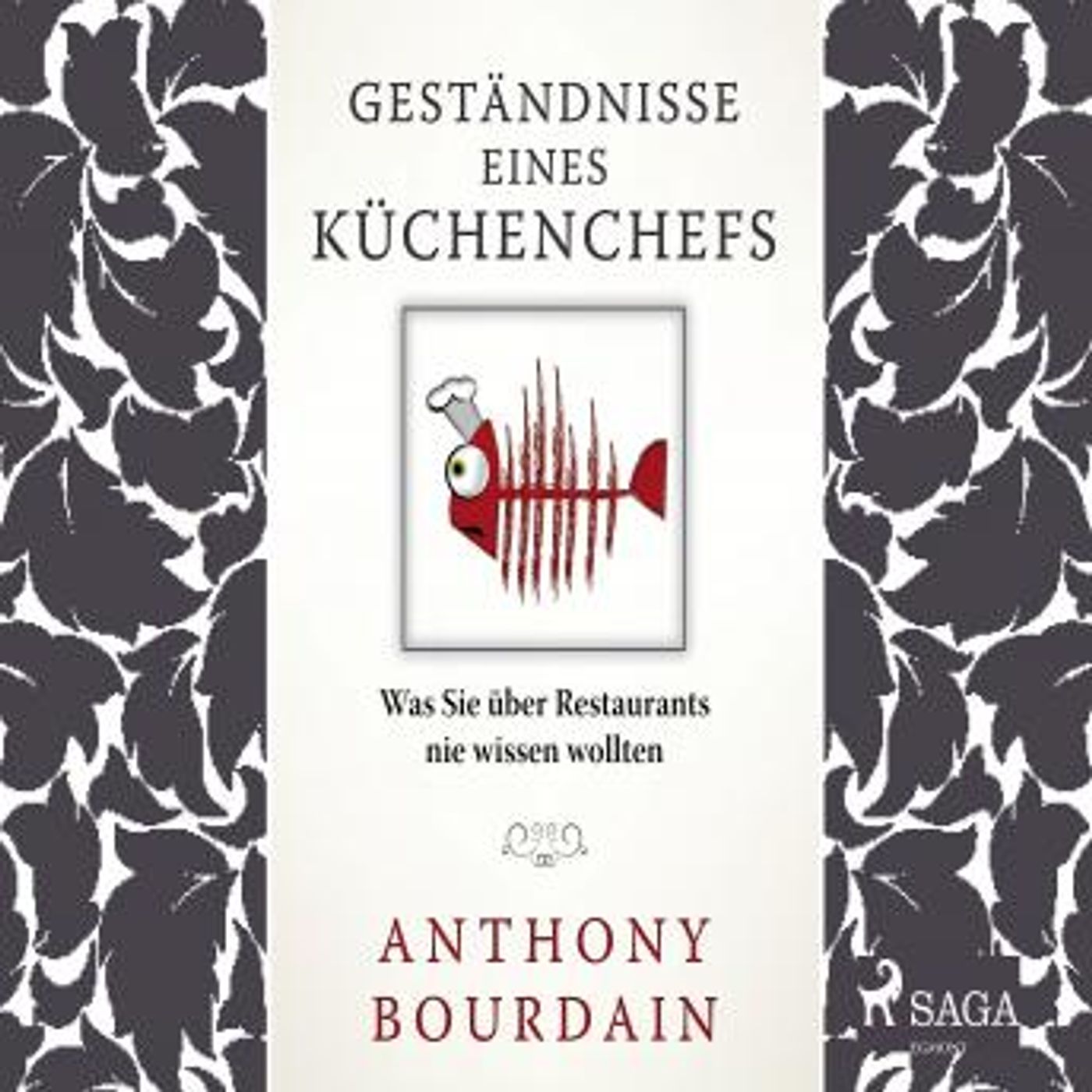 [German] - Geständnisse eines Küchenchefs - was Sie über Restaurants nie wissen wollten by Anthony Bourdain episode artwork