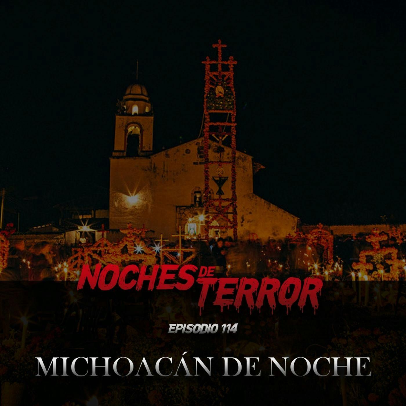 Ep 114: Michoacán de Noche episode artwork