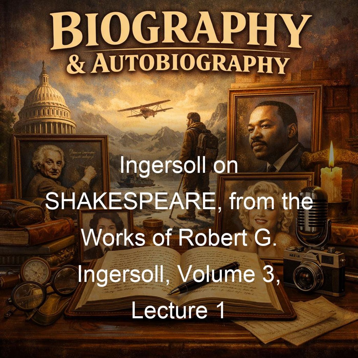 Ingersoll on SHAKESPEARE, from the Works of Robert G. Ingersoll, Volume 3, Lecture 1