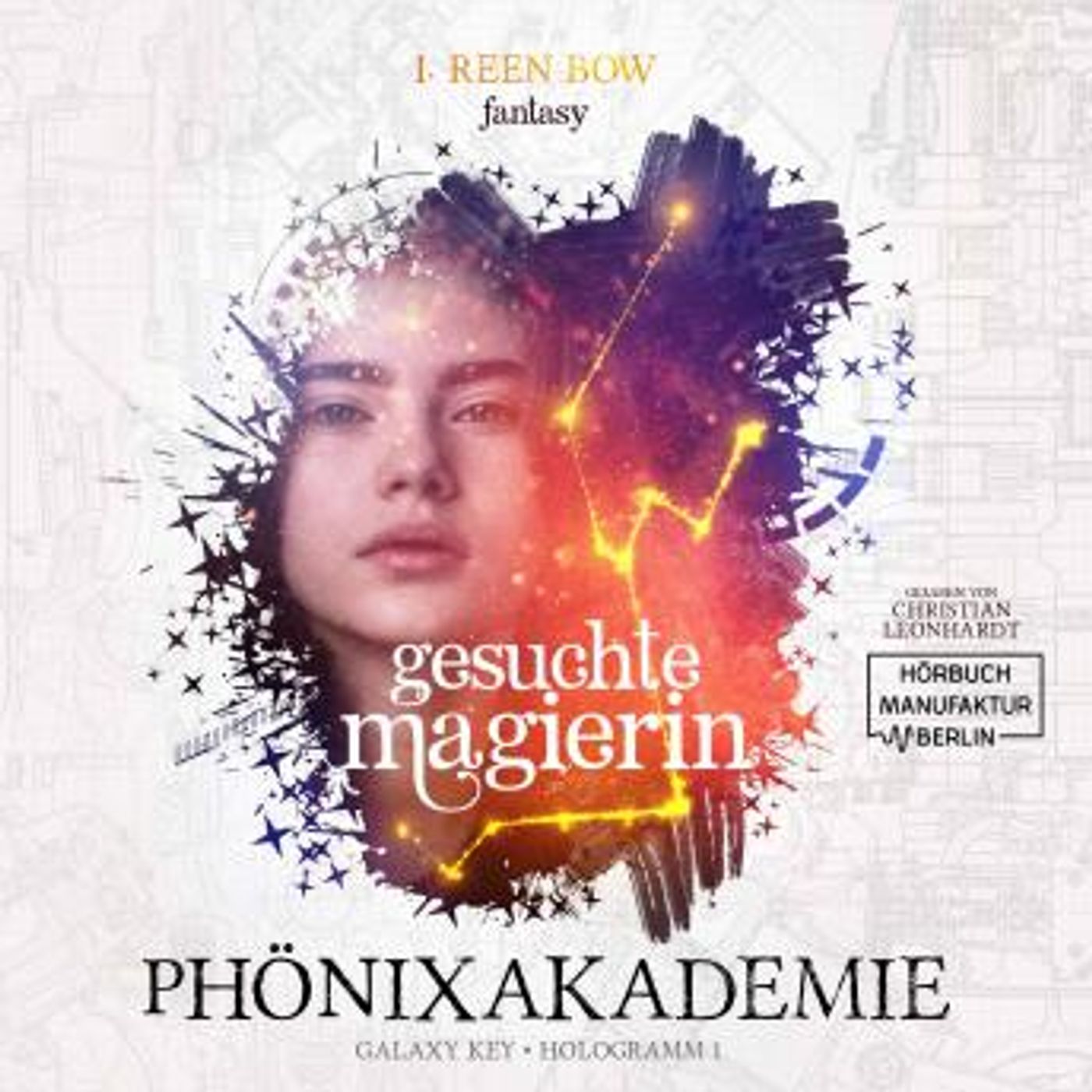 [German] - Gesuchte Magierin - Phönixakademie - Galaxy Key, Hologramm 1 (ungekürzt) by I. Reen Bow episode artwork