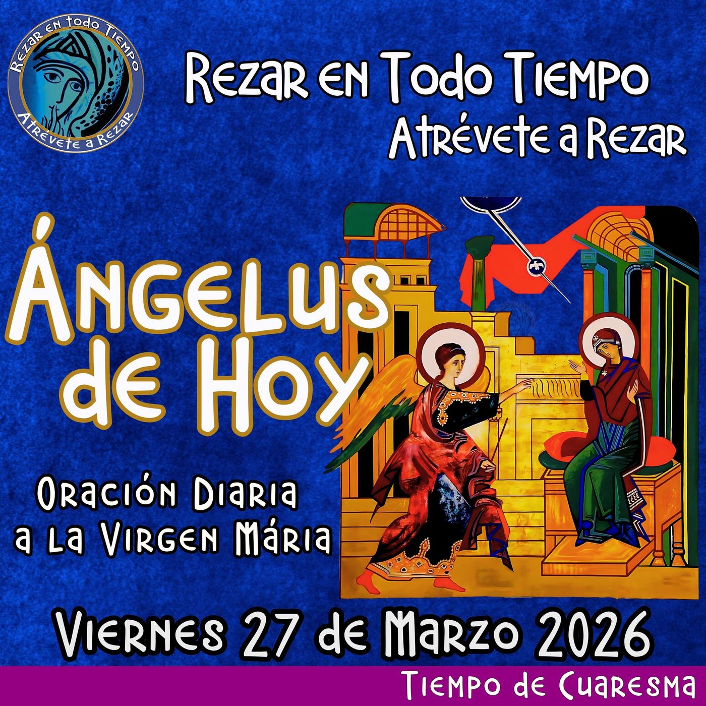 Oración del Angelus del día de hoy, Viernes 27 de Marzo 2026, Oración a la virgen María 🌹 episode artwork