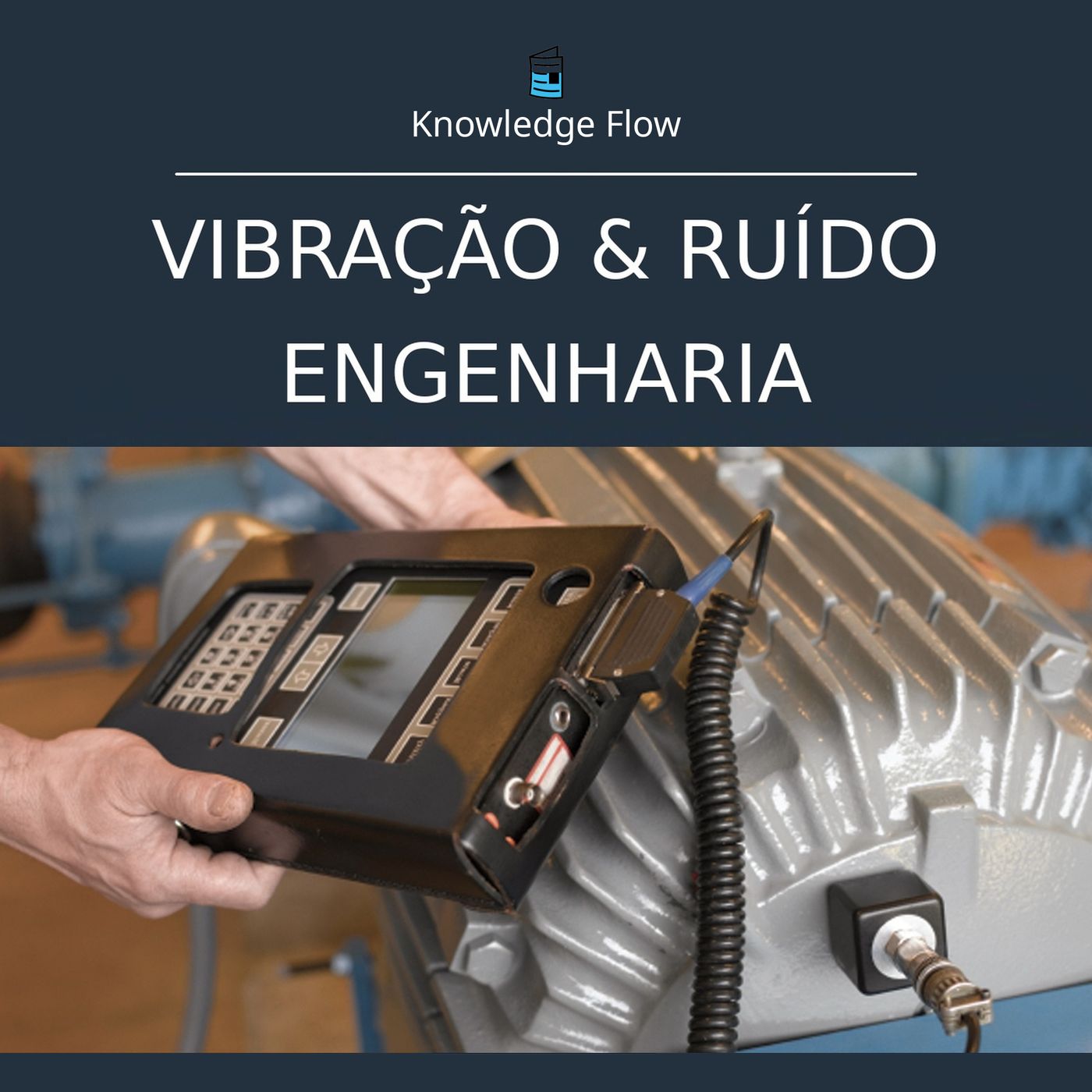Engenharia de Vibrações e Ruído: análise de vibrações, amortecimento, ressonância e controlo de ruído episode artwork
