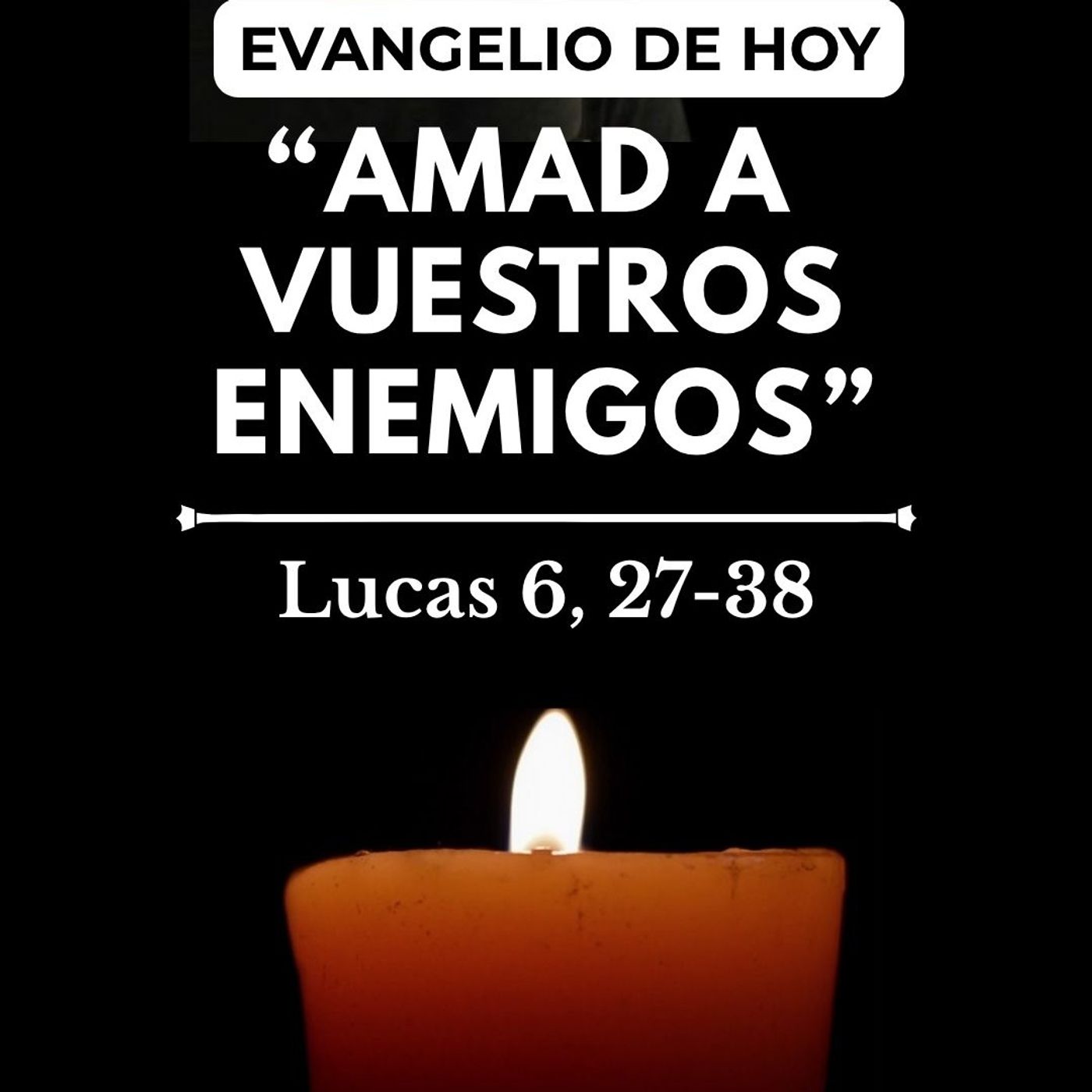 Evangelio | Jueves 10 Septiembre | "Amad a vuestros enemigos" (Lucas 6, 27-38) episode artwork