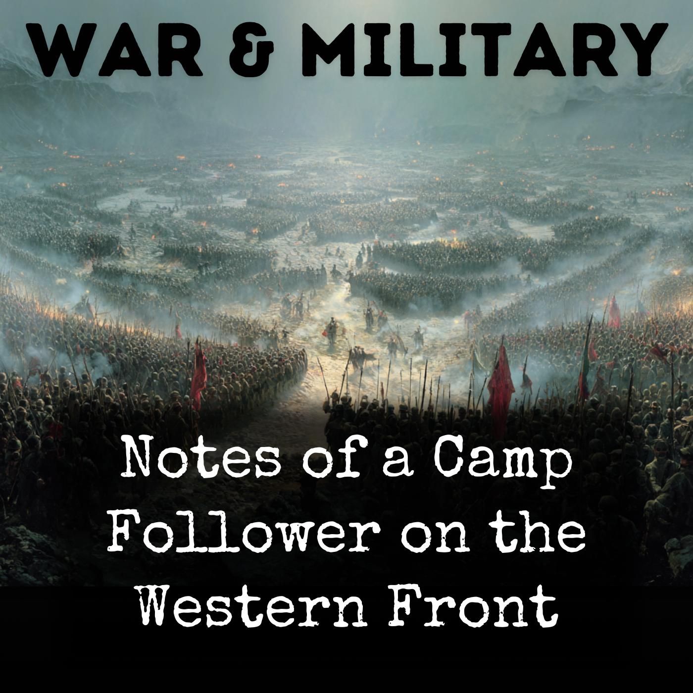 Notes of a Camp Follower on the Western Front podcast artwork