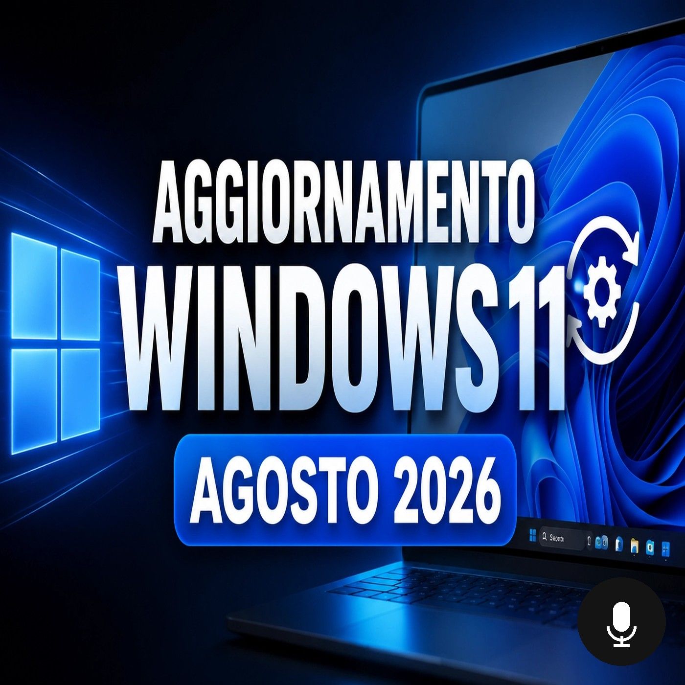 Aggiornamento Windows 11 agosto 2026, cosa cambia davvero episode artwork