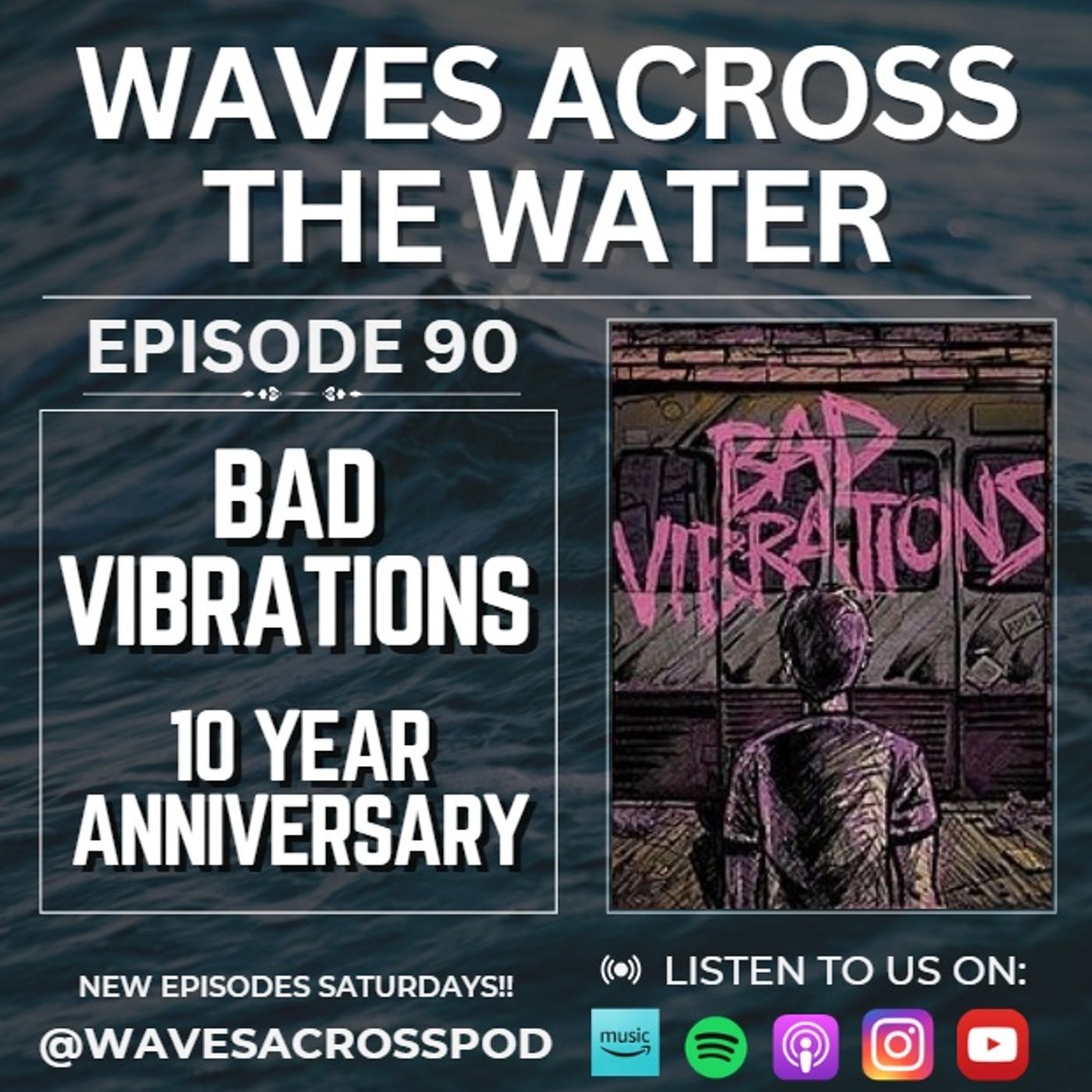 Episode 90 - Ten Year Anniversary Of 'Bad Vibrations' episode artwork