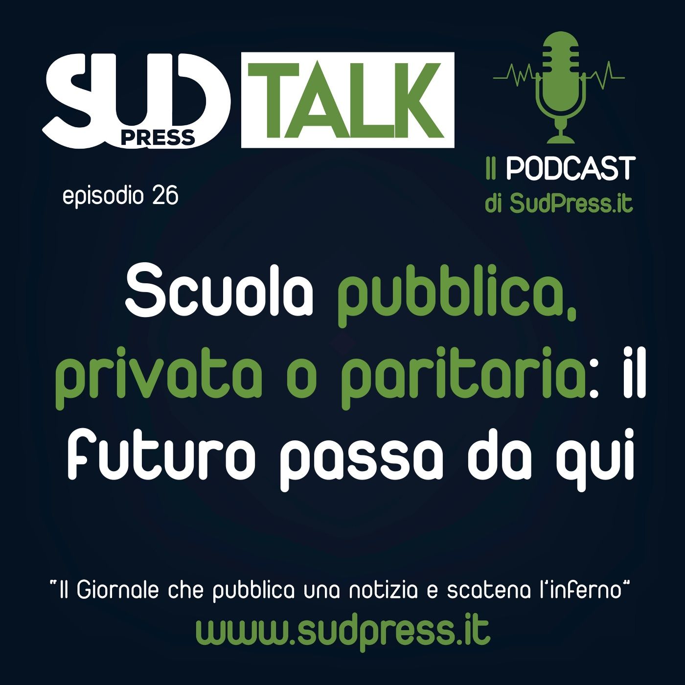 SudTalk episodio 26 - Scuola pubblica, privata o paritaria: il futuro passa da qui