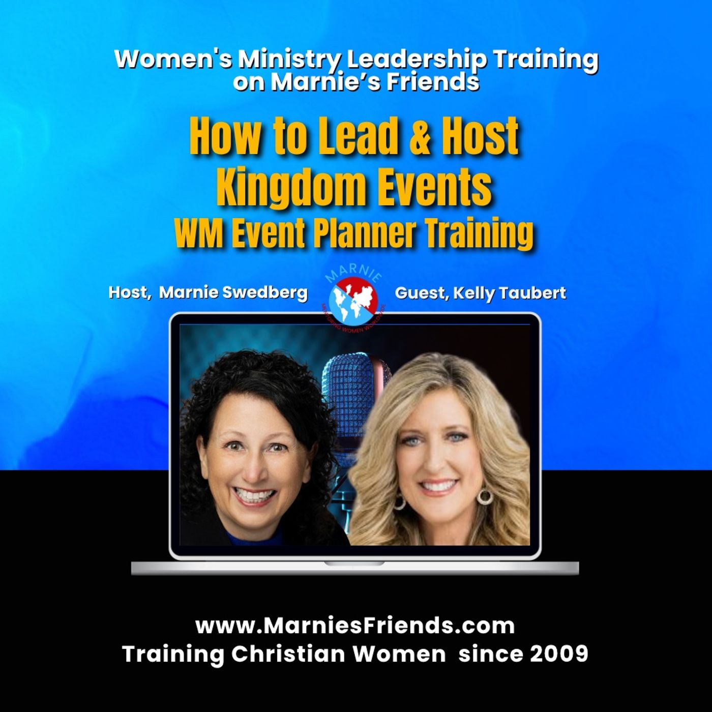 How to Lead & Host Kingdom Events: WM Event Planner Training with Kelly Taubert How to Lead & Host Kingdom Events: WM Event Planner Training with Kelly Taubert