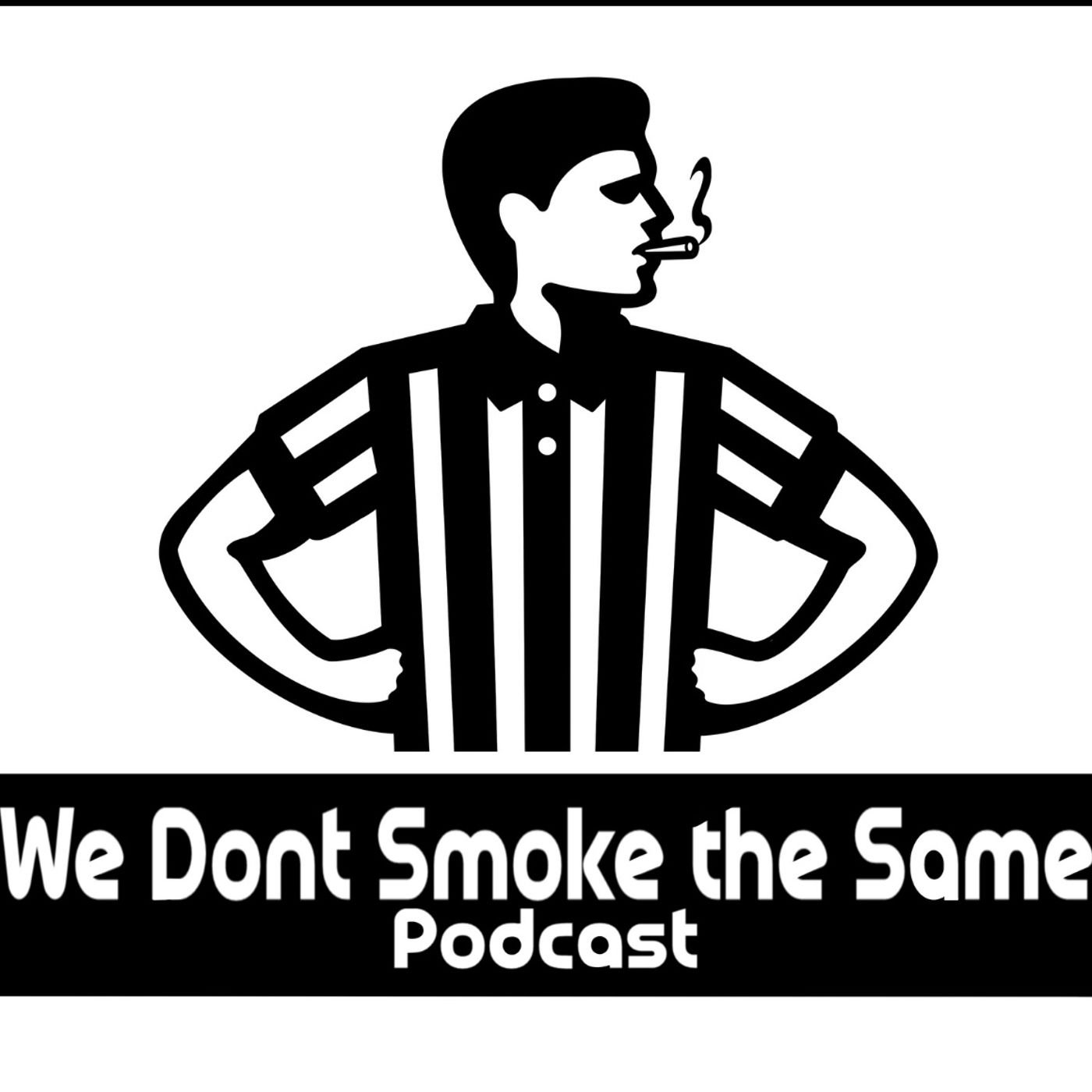 We Don\'t Smoke the Same