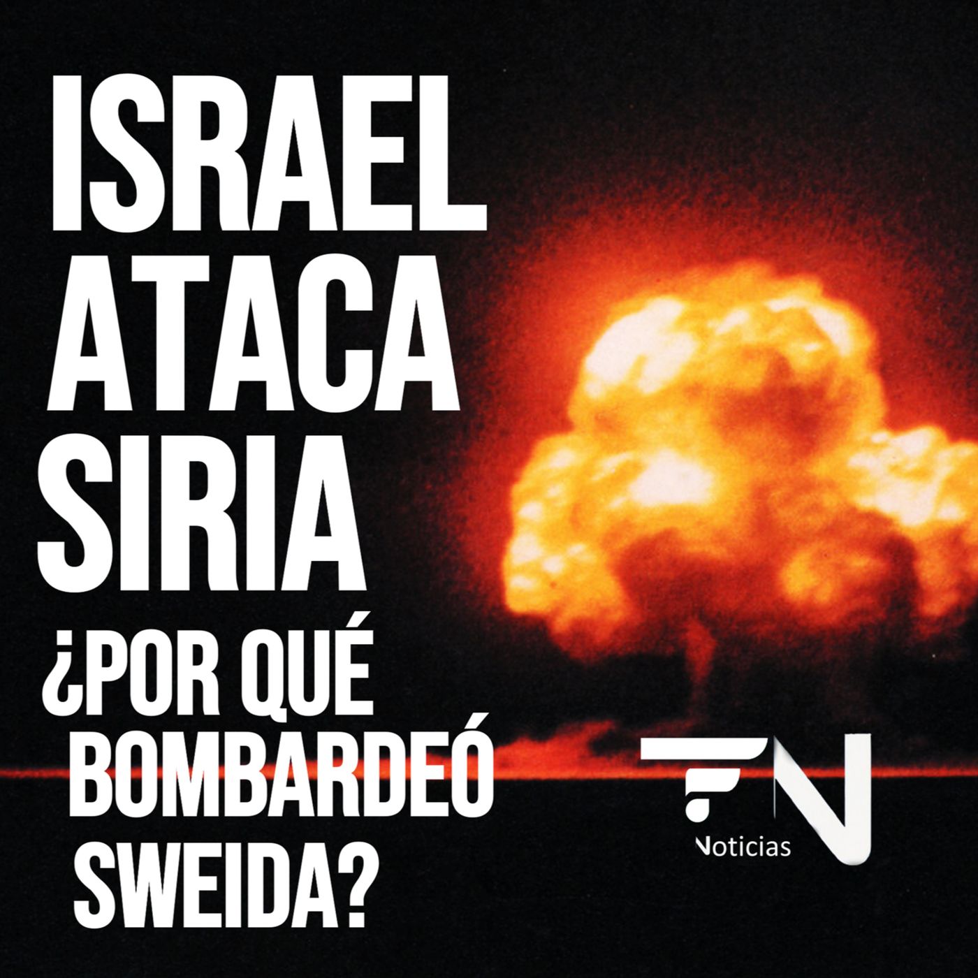 Israel ataca Siria: ¿por qué bombardeó Sweida? - Las noticias de HOY episode artwork