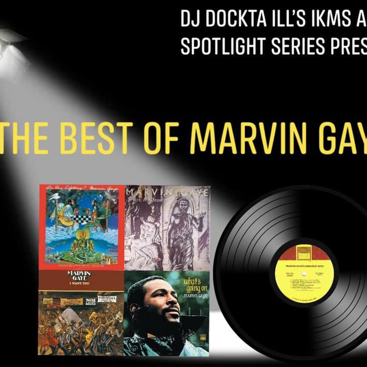 Dj Dockta Ill's IKMS Artist Spotlight Series Best Of Marvin Gaye Episode 48 episode artwork