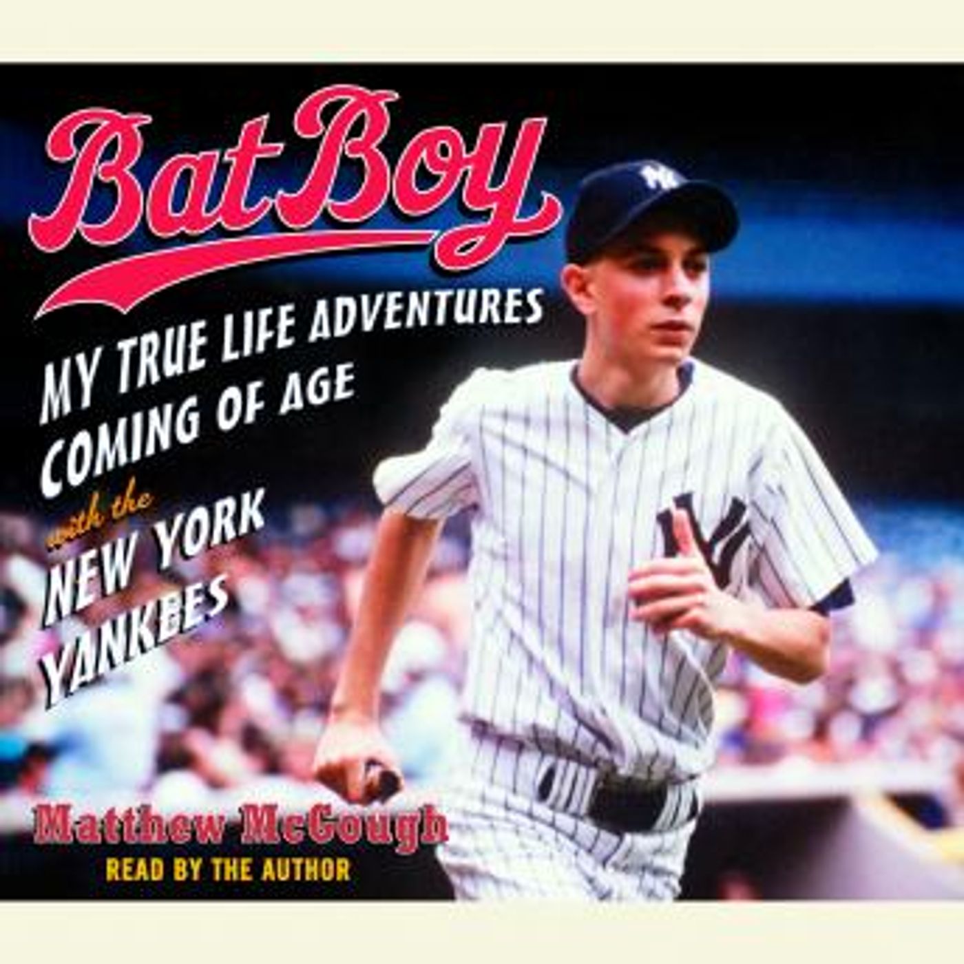 A Bat Boy: My True Life Adventures Coming of Age with the New York Yankees by Matthew McGough episode artwork