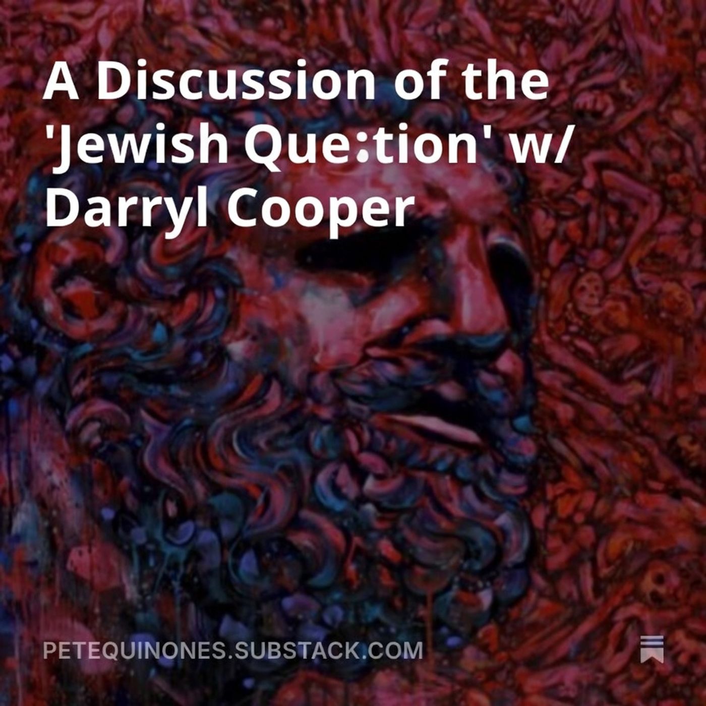 A Discussion of the 'Jewish Question' w/ Darryl Cooper