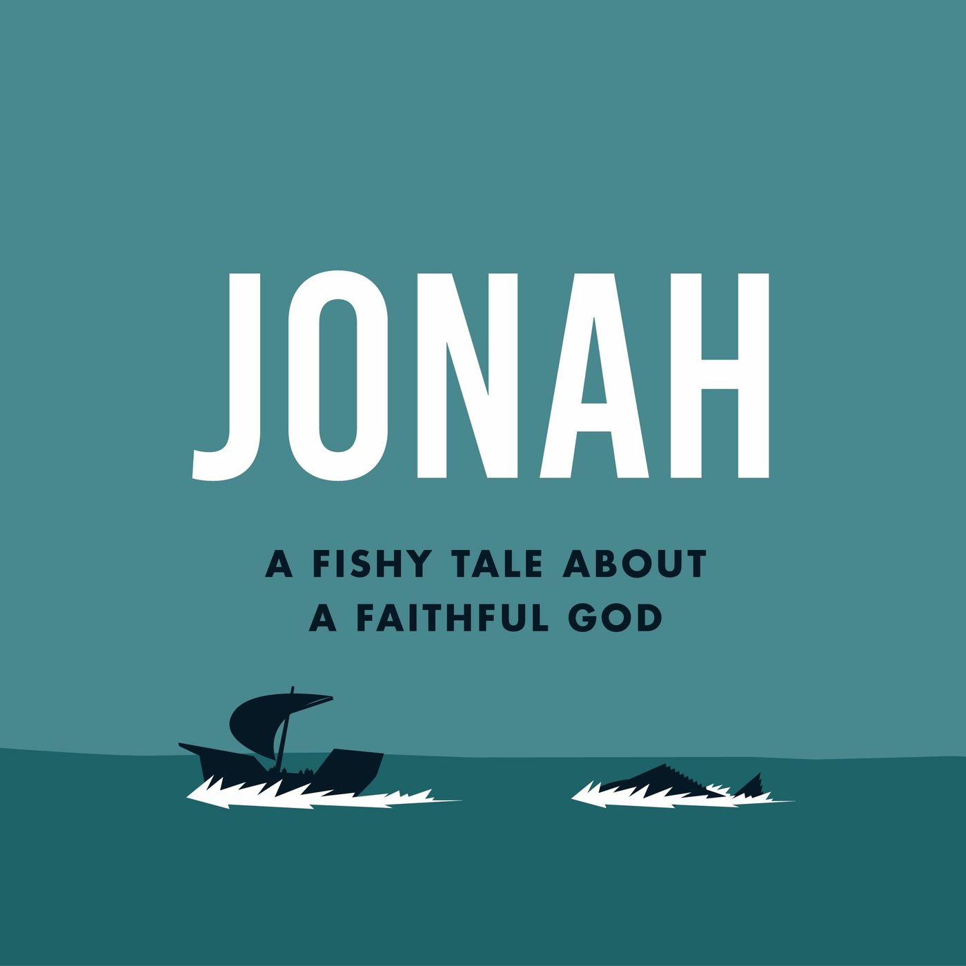 Jonah - A Fishy Tale About A Faithful God