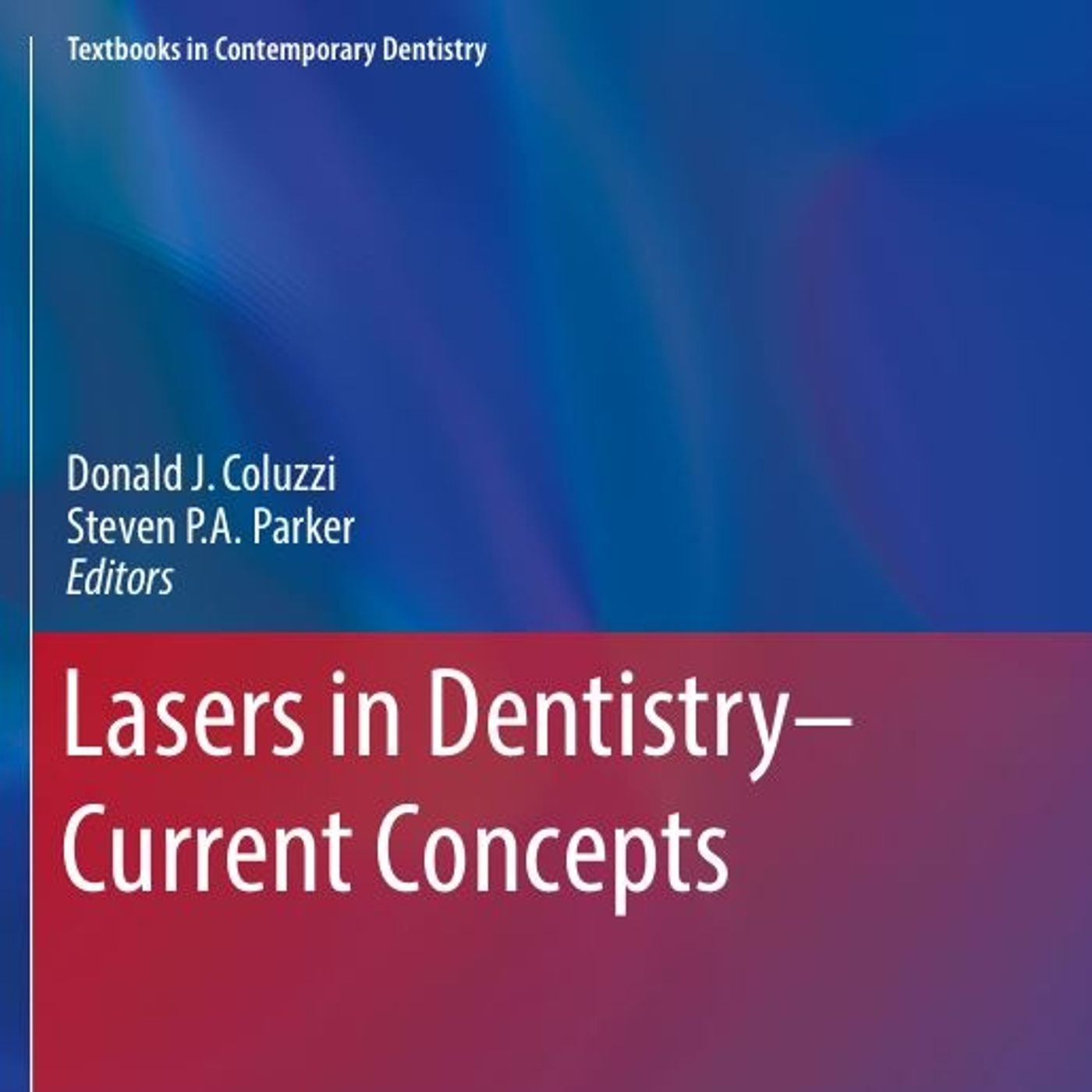 Lasers in Dentistry — Current Concepts