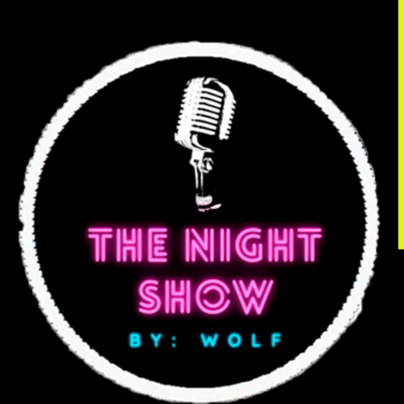 THE NIGTH SHOW BY: WOLF
