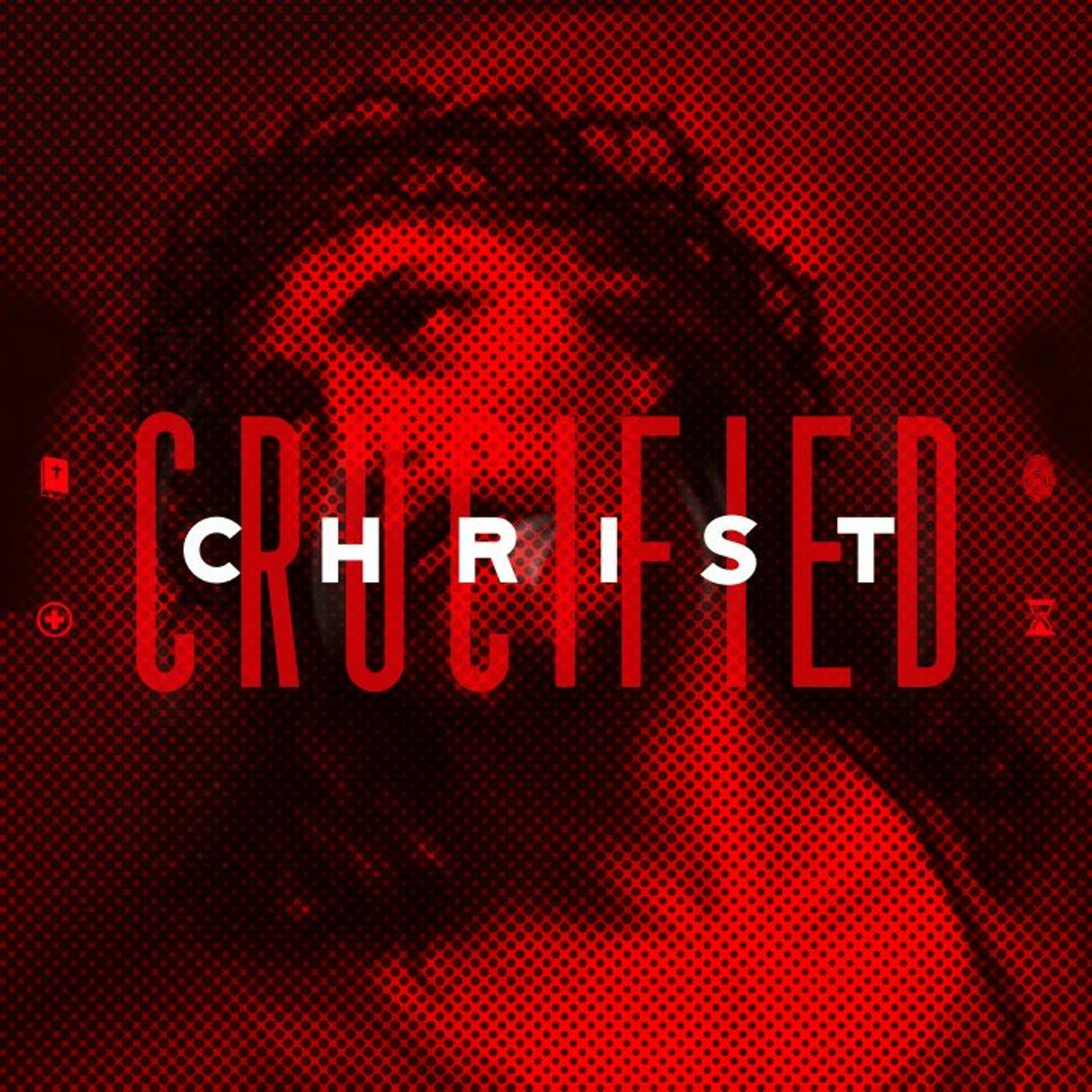 Christ Crucified: A Good Friday Documentary | Pastor Mark Driscoll