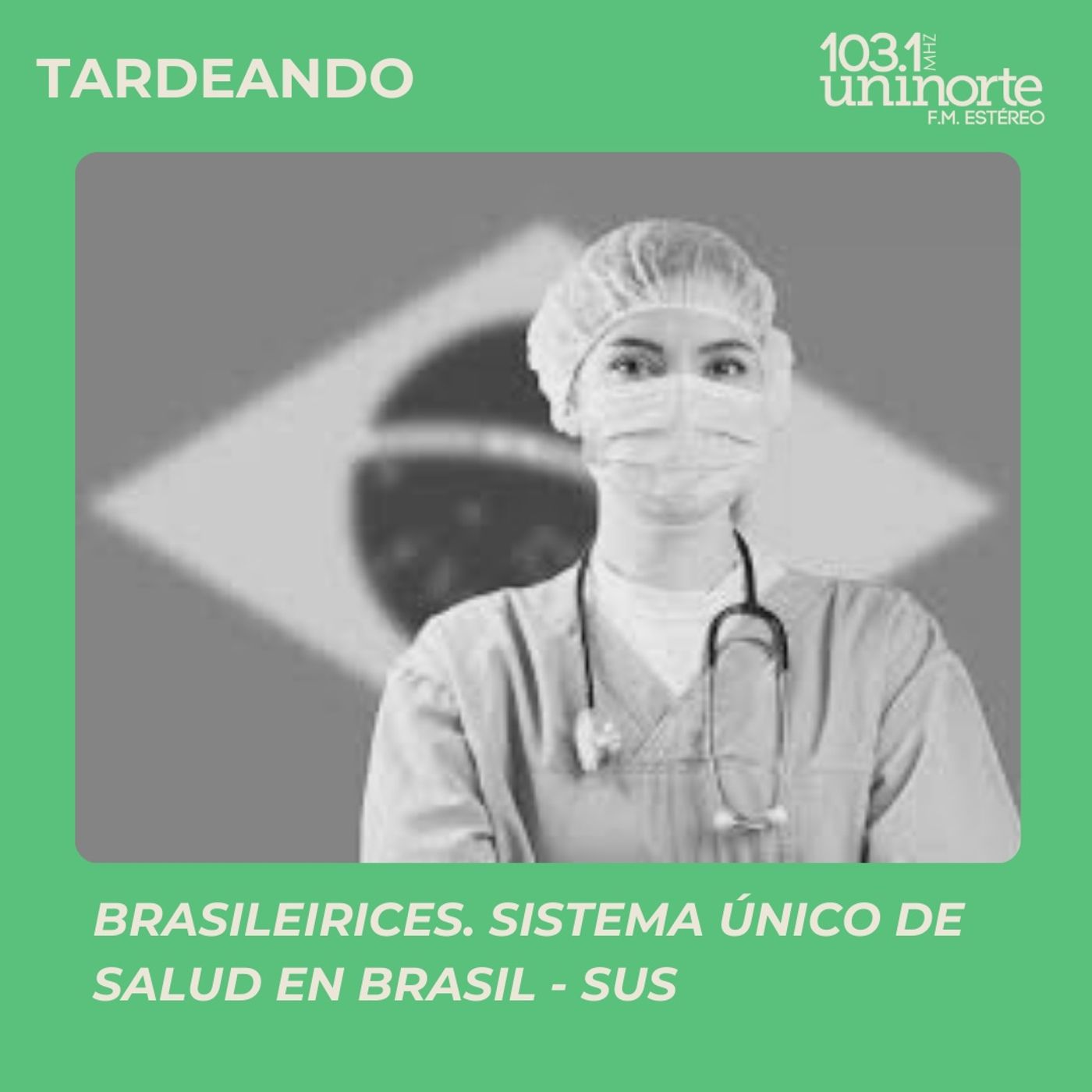Brasileirices :: SUS – Sistema Único de Salud en Brasil episode artwork