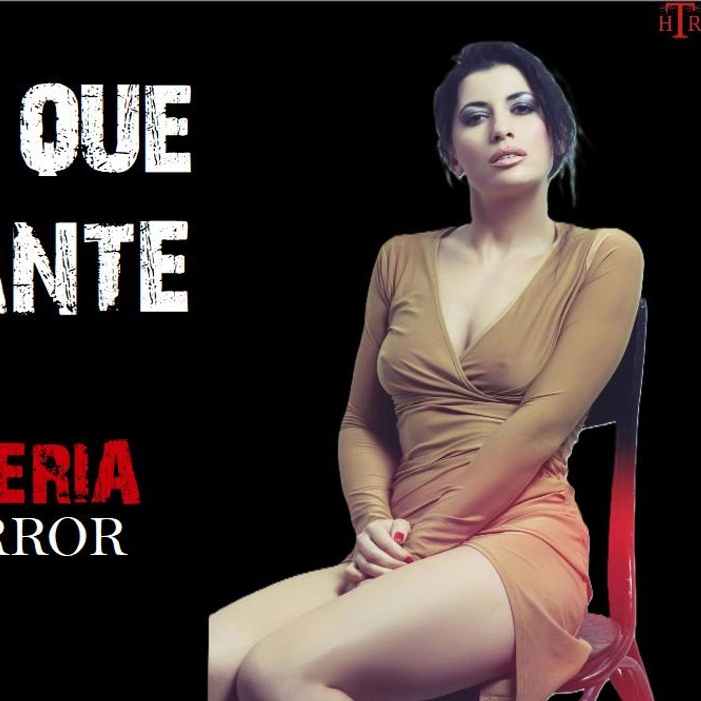 QUIEN DIRÍA QUE FUE MI AMANTE | RELATO DE BRUJERÍA | Historias de Terror Reales episode artwork