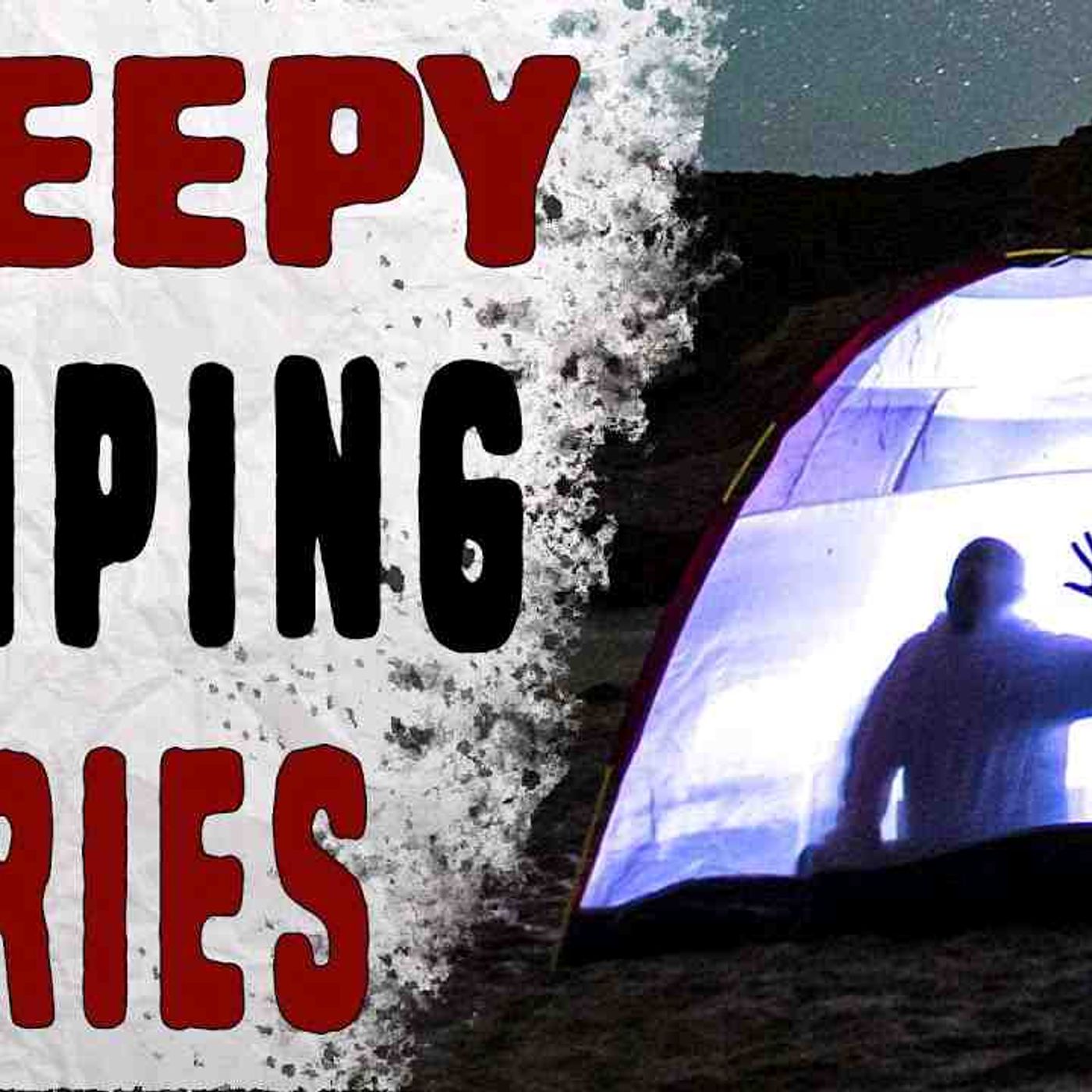 3 True Creepy Camping Stories( episode artwork
