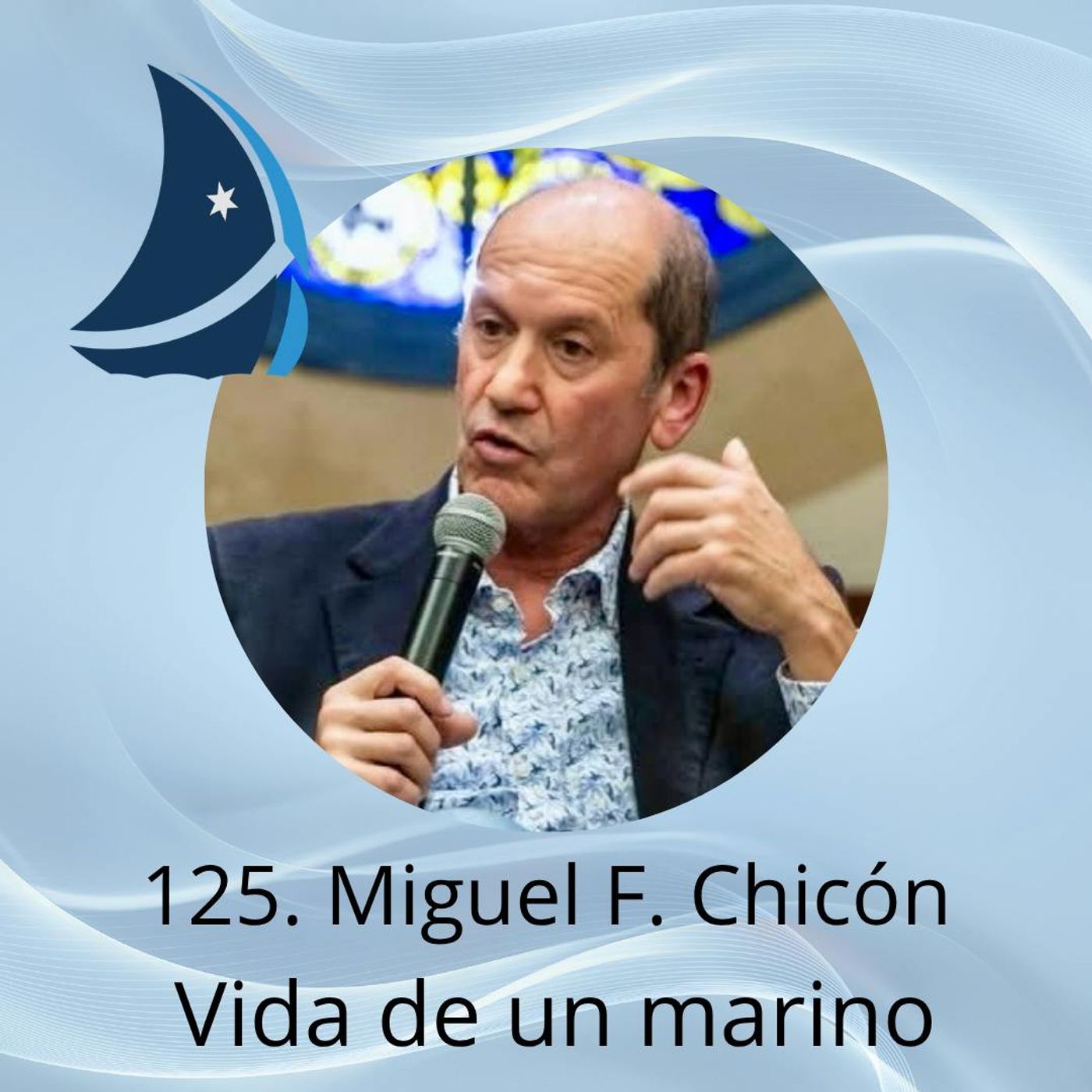 125. Miguel Félix Chicón. Vida de un marino. episode artwork