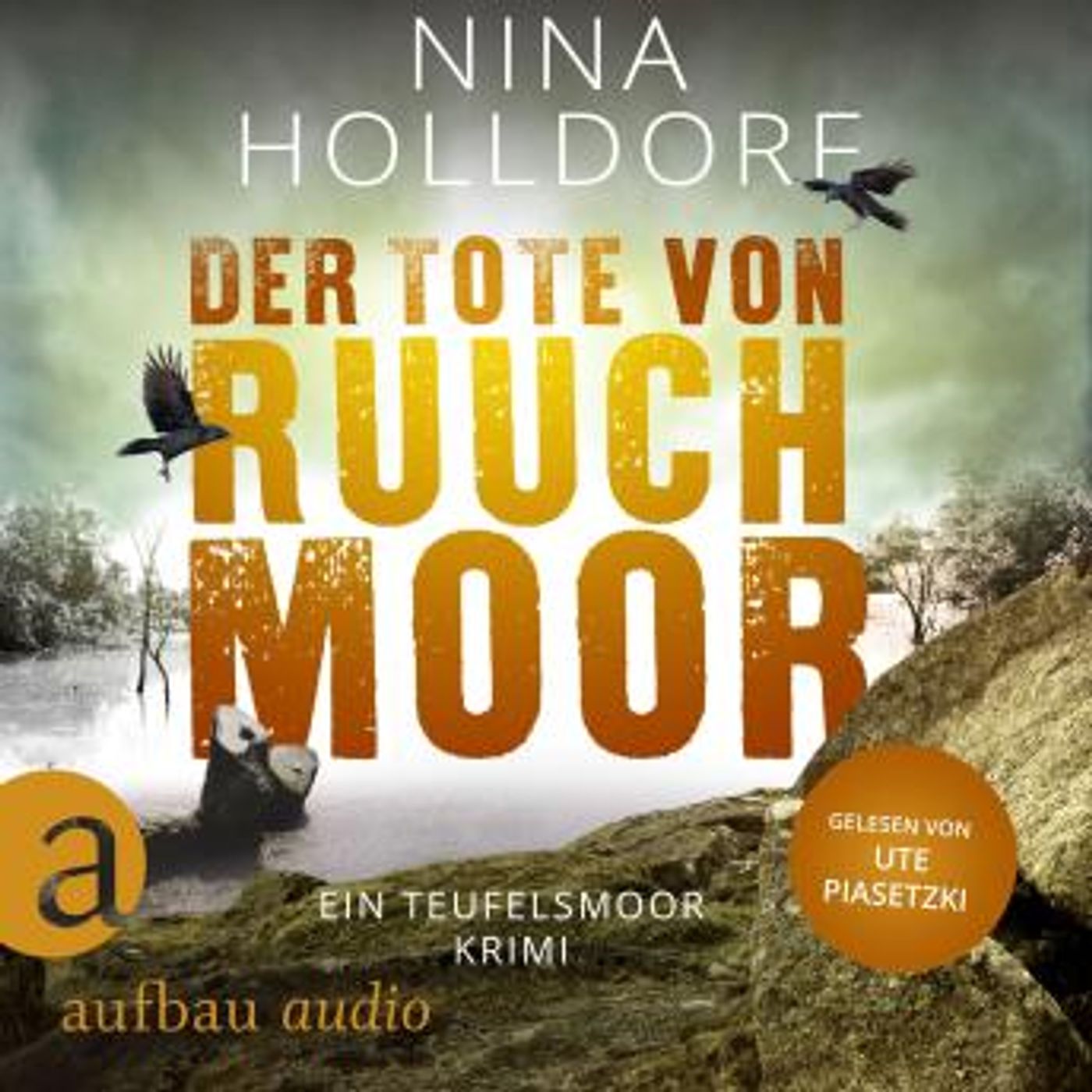 [German] - Der Tote von Ruuchmoor - Ein Teufelsmoor Krimi - Frederike von Cranich ermittelt, Band 1 (Ungekürzt) by Nina Holldorf episode artwork