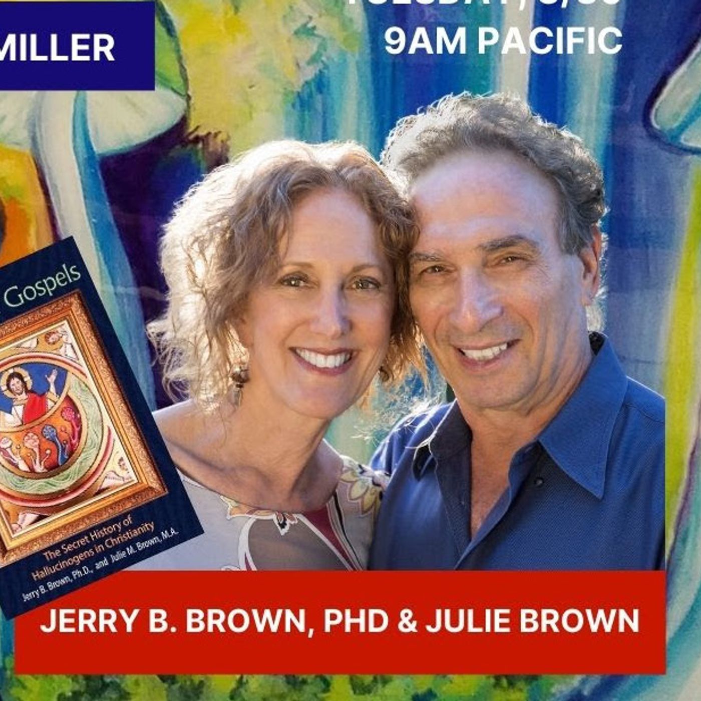 Jerry & Julie Brown: Confessions of Psychedelic Elders