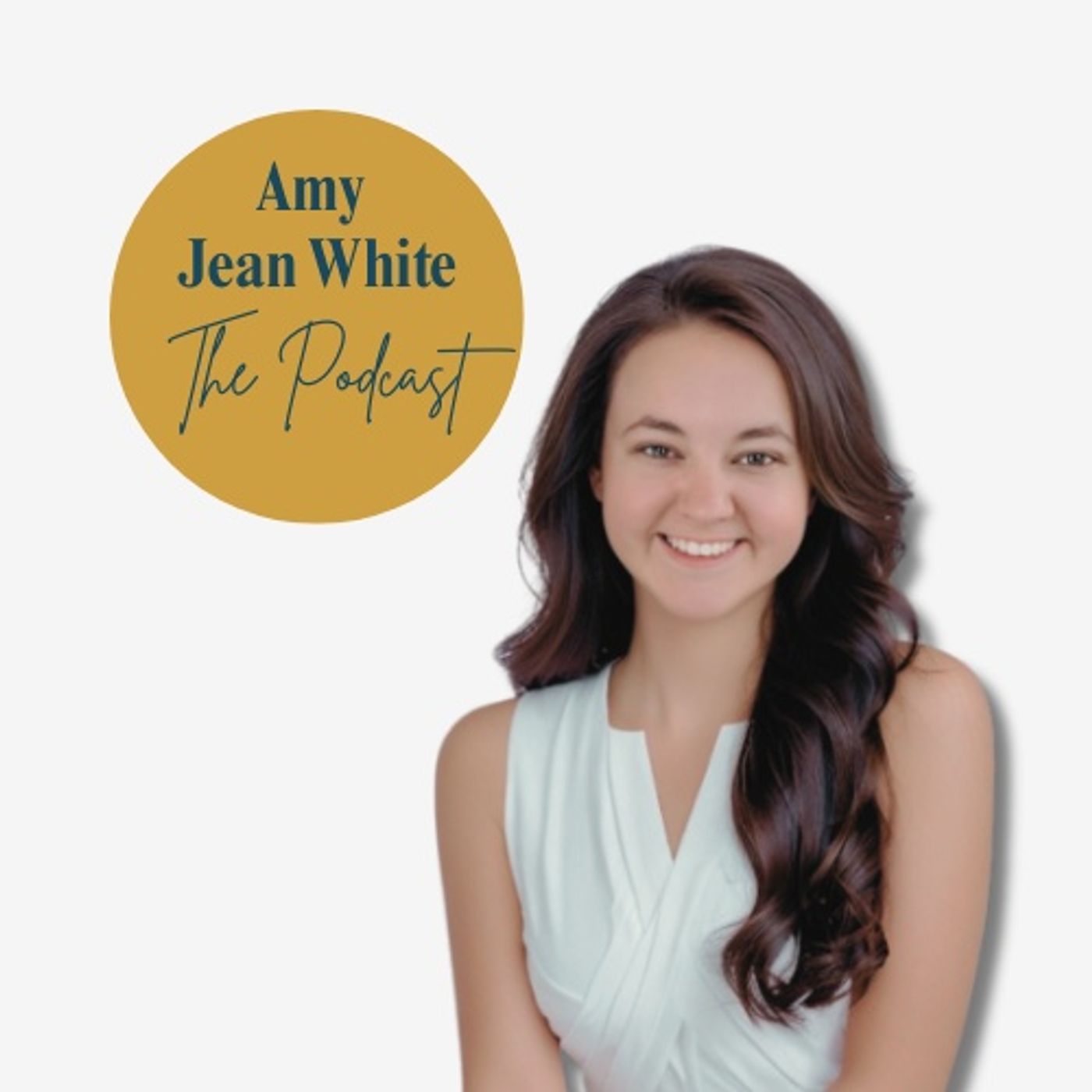 Introducing The Amy Jean White Podcast