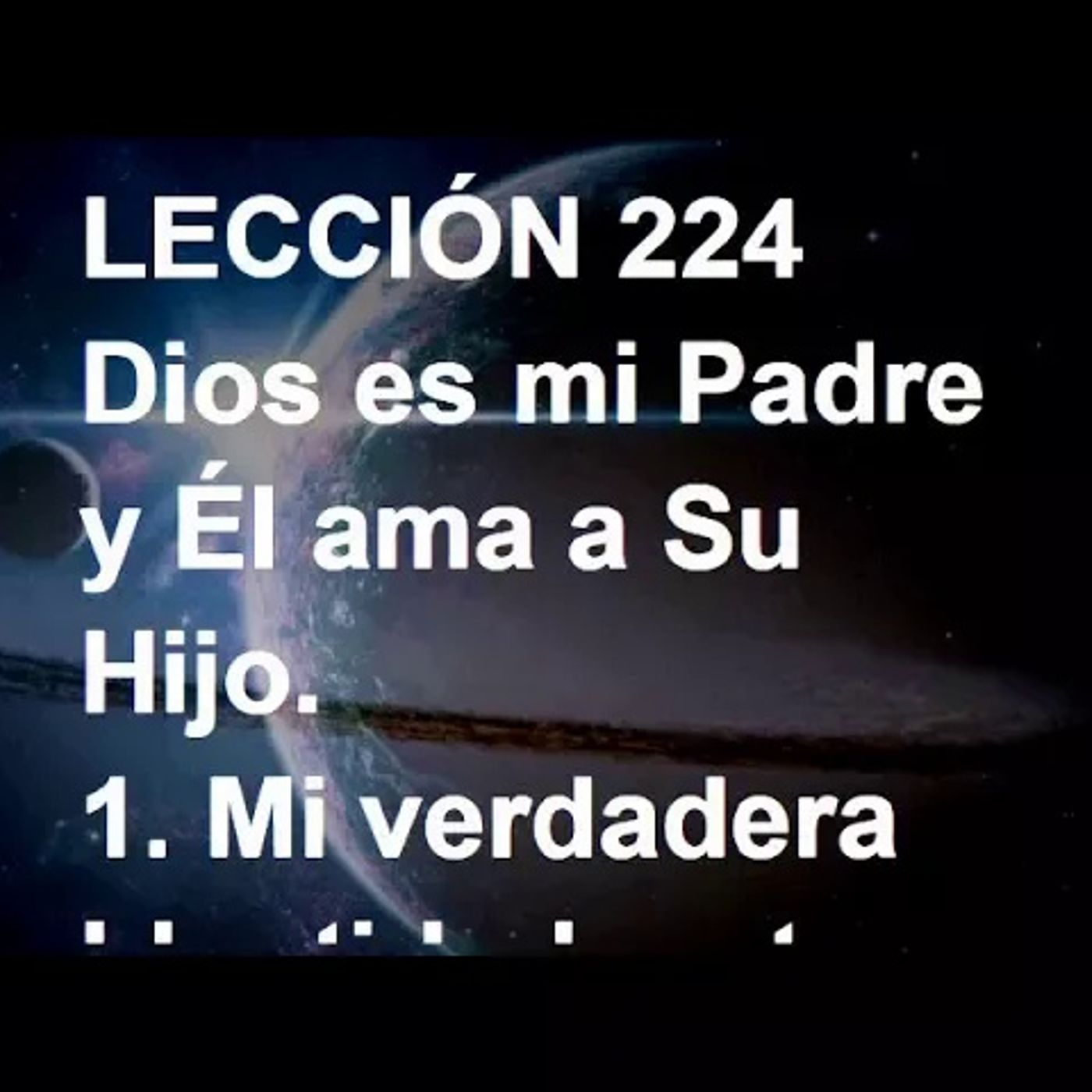 LECCIÓN 224 - Libro de Ejercicios. Un Curso de Milagros (Audiolibro) episode artwork