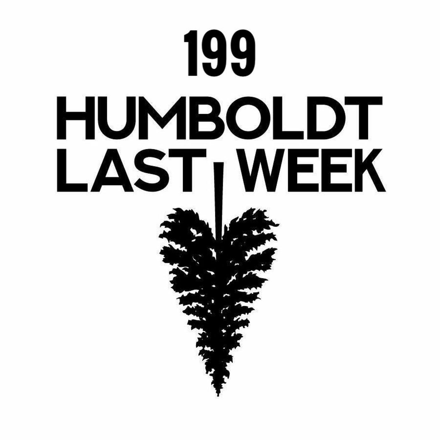 Humboldt Last Week